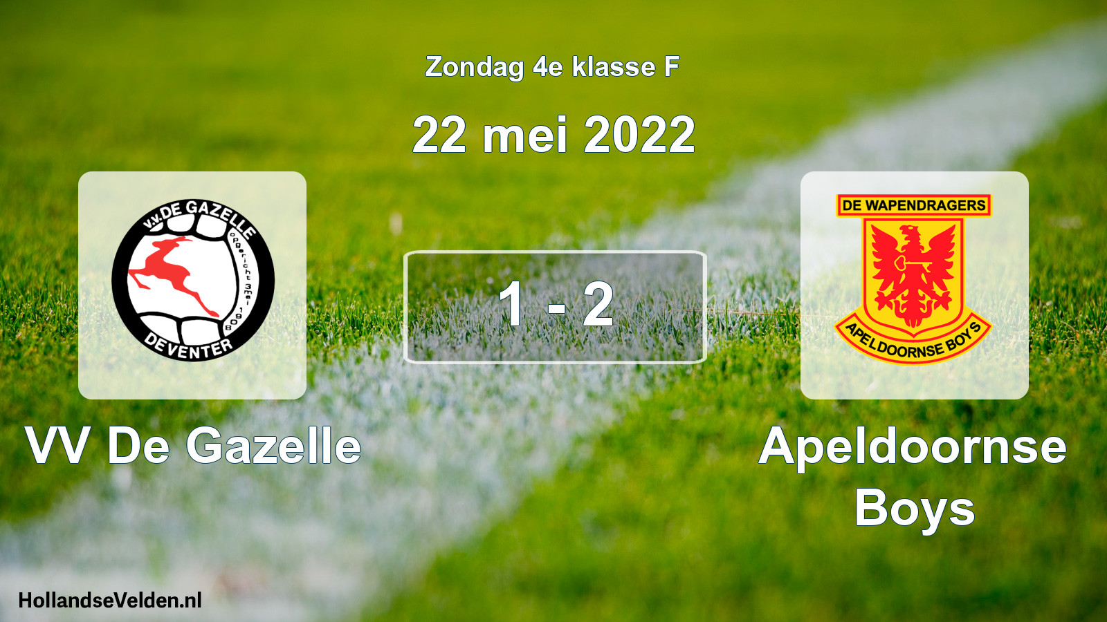 Total number of matches played: VV De Gazelle - Apeldoornse Boys 1 - 2 (22 May 2022)