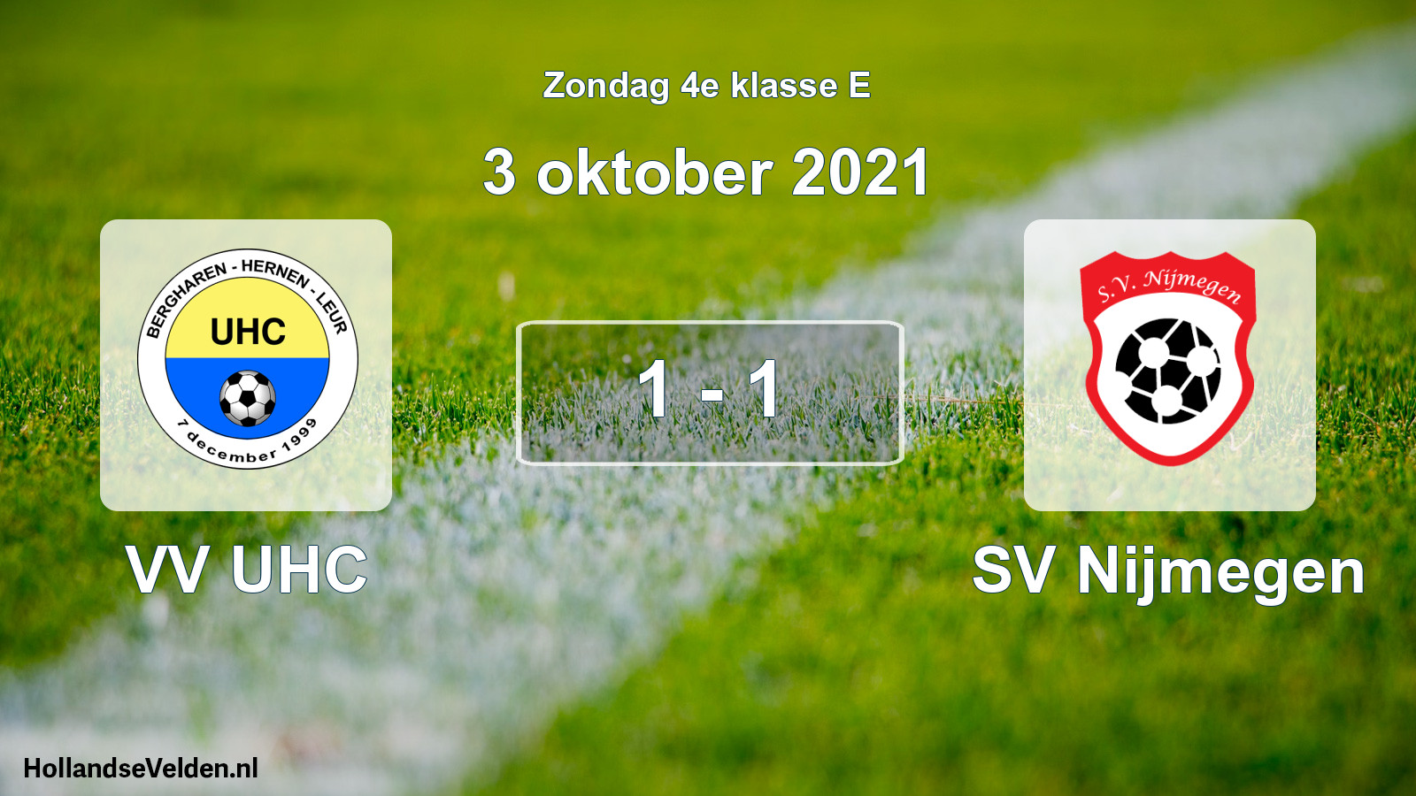 Total number of matches played: VV UHC - SV Nijmegen 1 - 1 (3 October 2021)