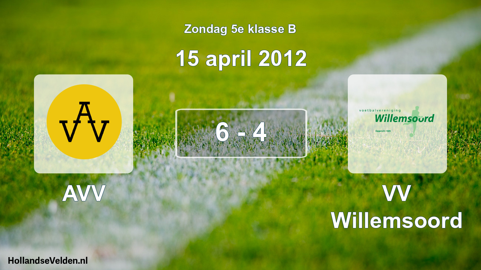 Total number of matches played: AVV - VV Willemsoord 6 - 4 (15 April 2012)