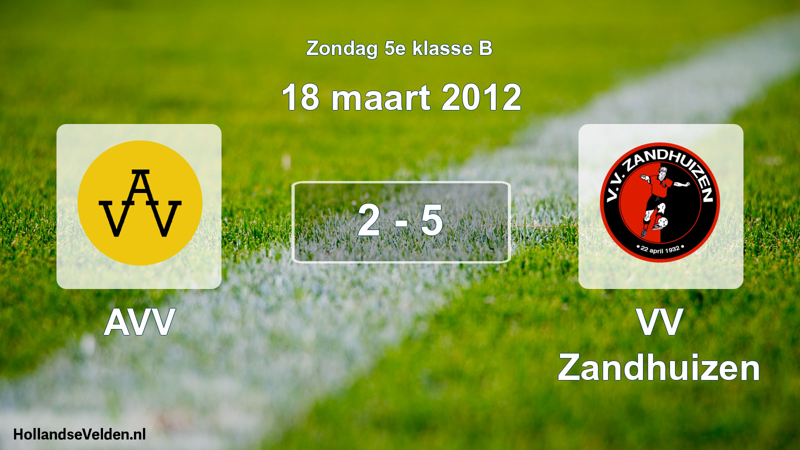 Total number of matches played: AVV - VV Zandhuizen 2 - 5 (18 March 2012)
