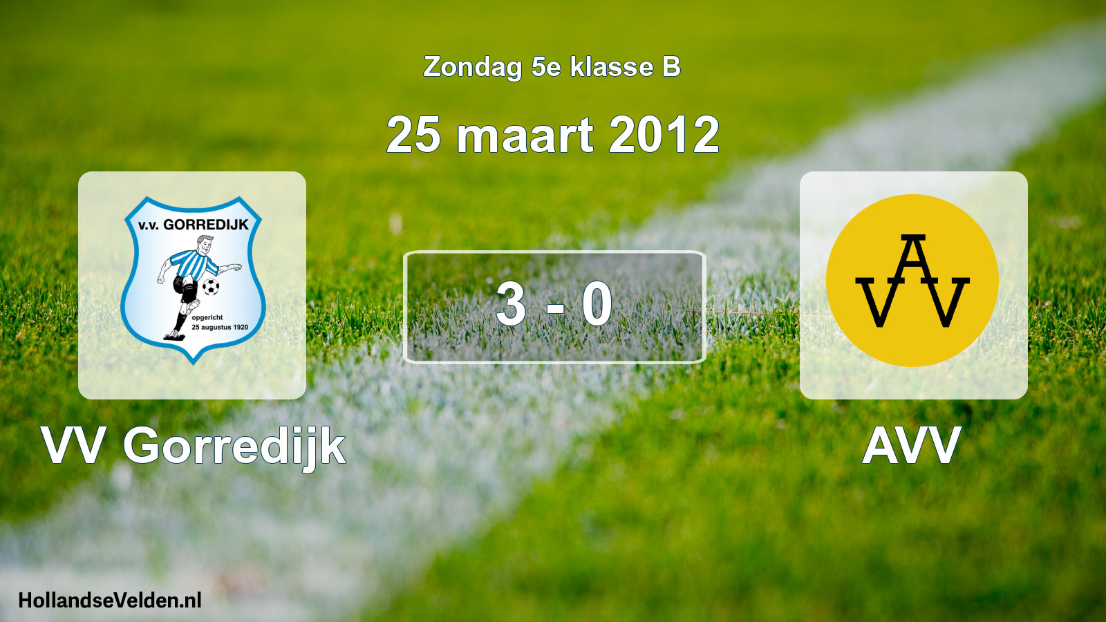 Total number of matches played: VV Gorredijk - AVV 3 - 0 (25 March 2012)