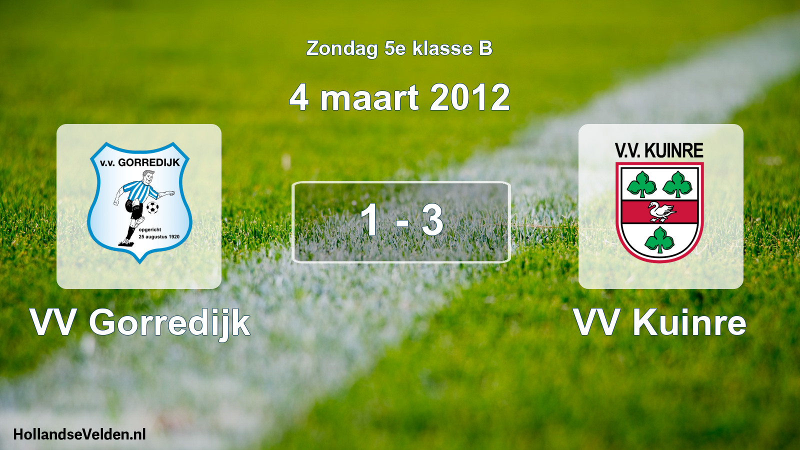 Total number of matches played: VV Gorredijk - VV Kuinre 1 - 3 (4 March 2012)