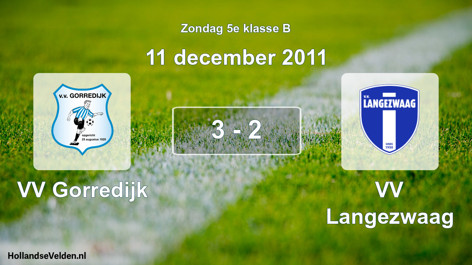 Total number of matches played: VV Gorredijk - VV Langezwaag 3 - 2 (11 December 2011)