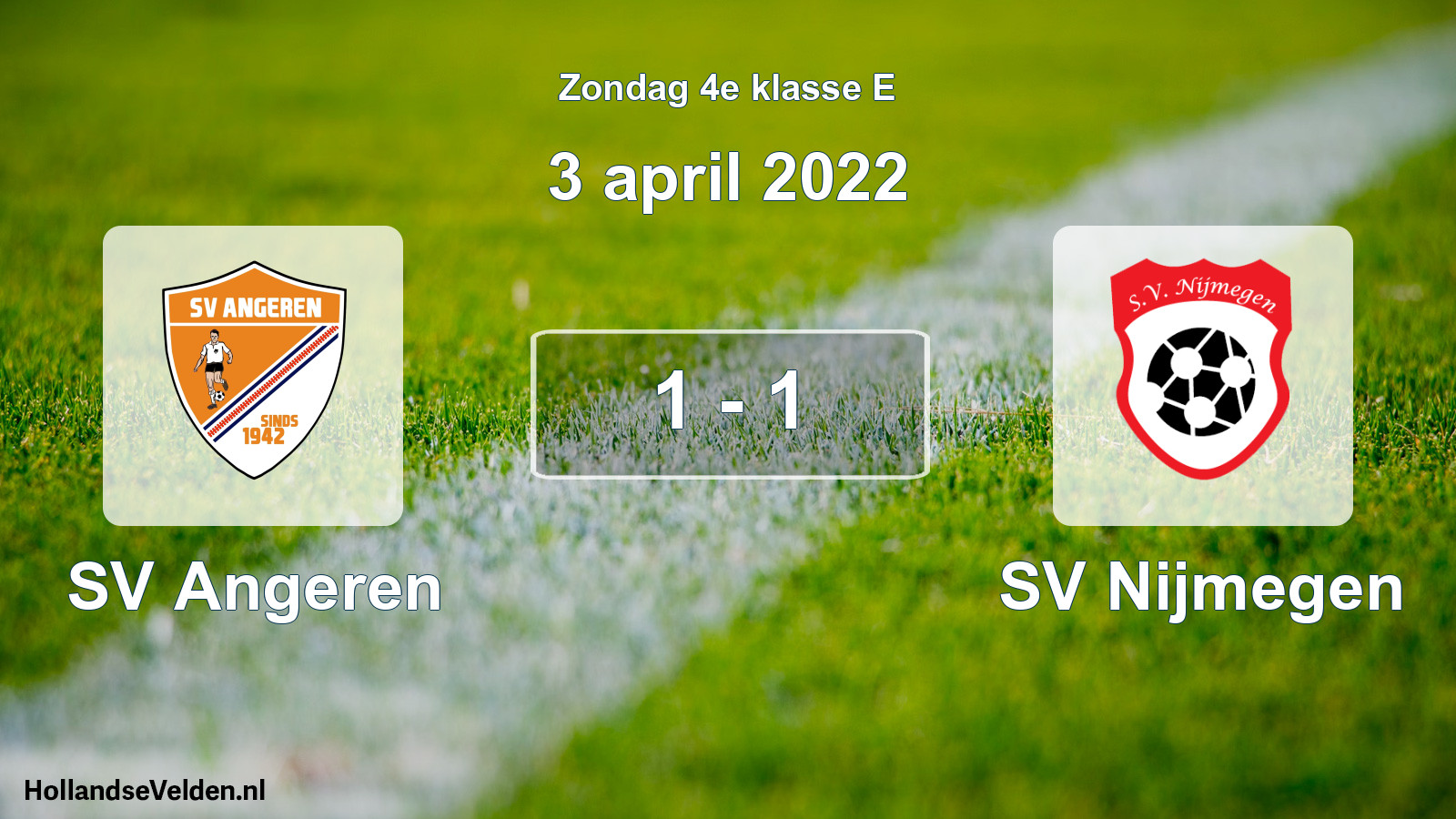 Total number of matches played: SV Angeren - SV Nijmegen 1 - 1 (3 April 2022)