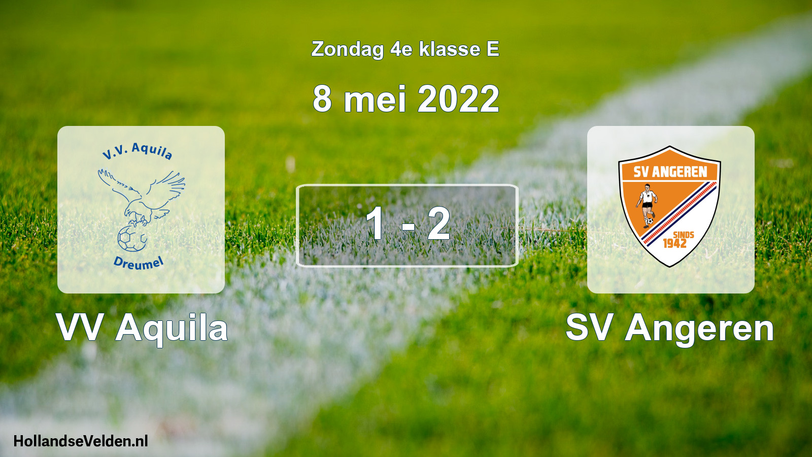 Total number of matches played: VV Aquila - SV Angeren 1 - 2 (8 May 2022)