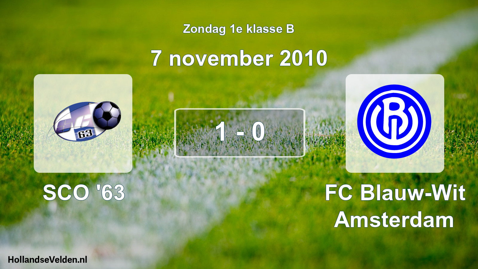 Total number of matches played: SCO '63 - FC Blauw-Wit Amsterdam 1 - 0 (7 November 2010)