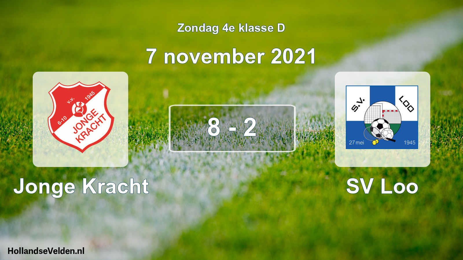 Total number of matches played: Jonge Kracht - SV Loo 8 - 2 (7 November 2021)