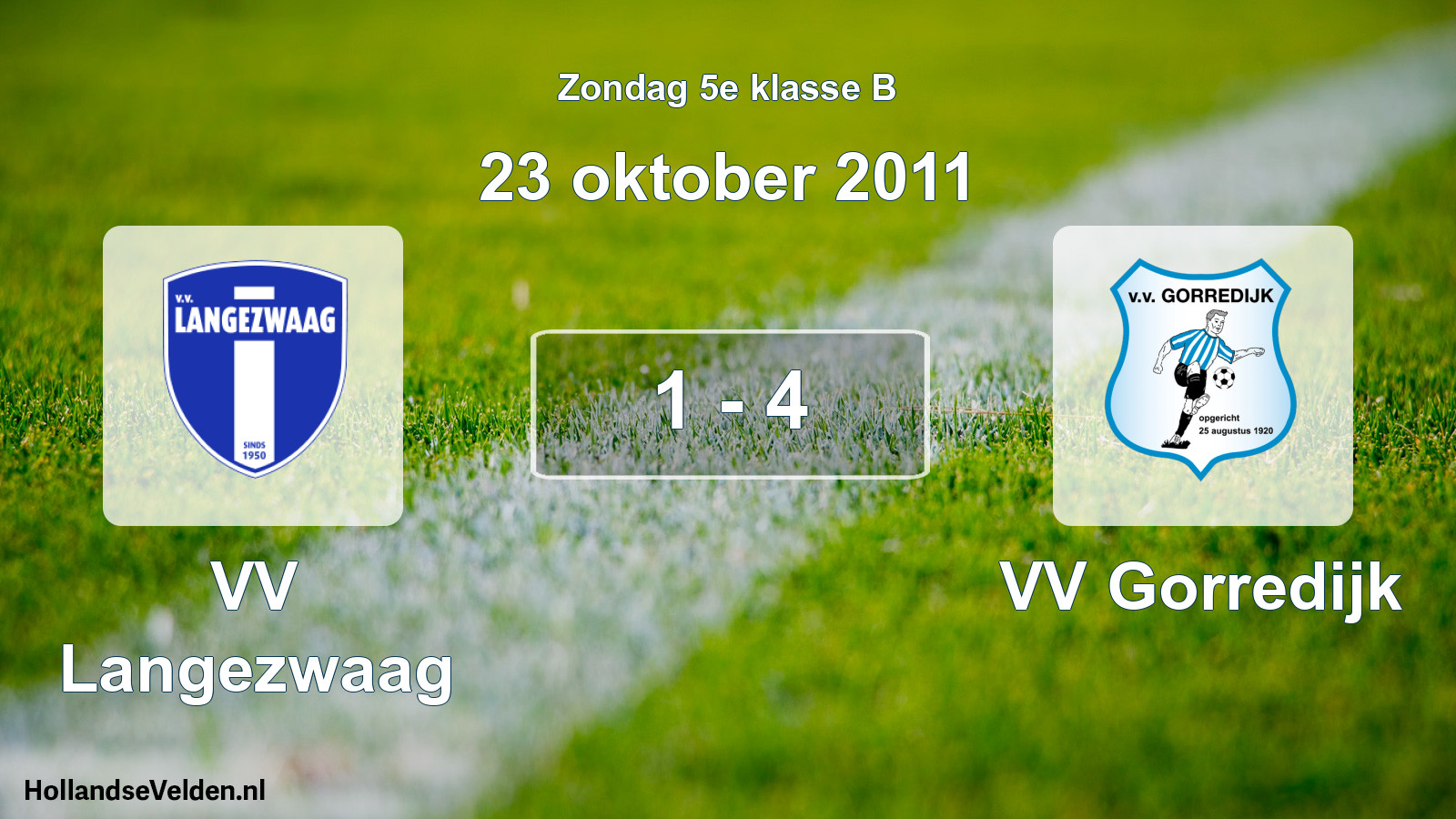 Total number of matches played: VV Langezwaag - VV Gorredijk 1 - 4 (23 October 2011)