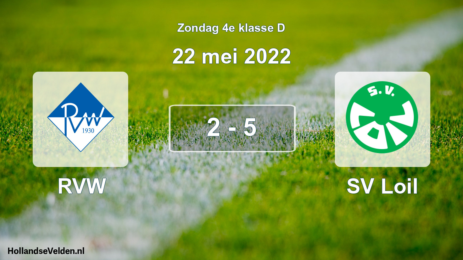 Total number of matches played: RVW - SV Loil 2 - 5 (22 May 2022)