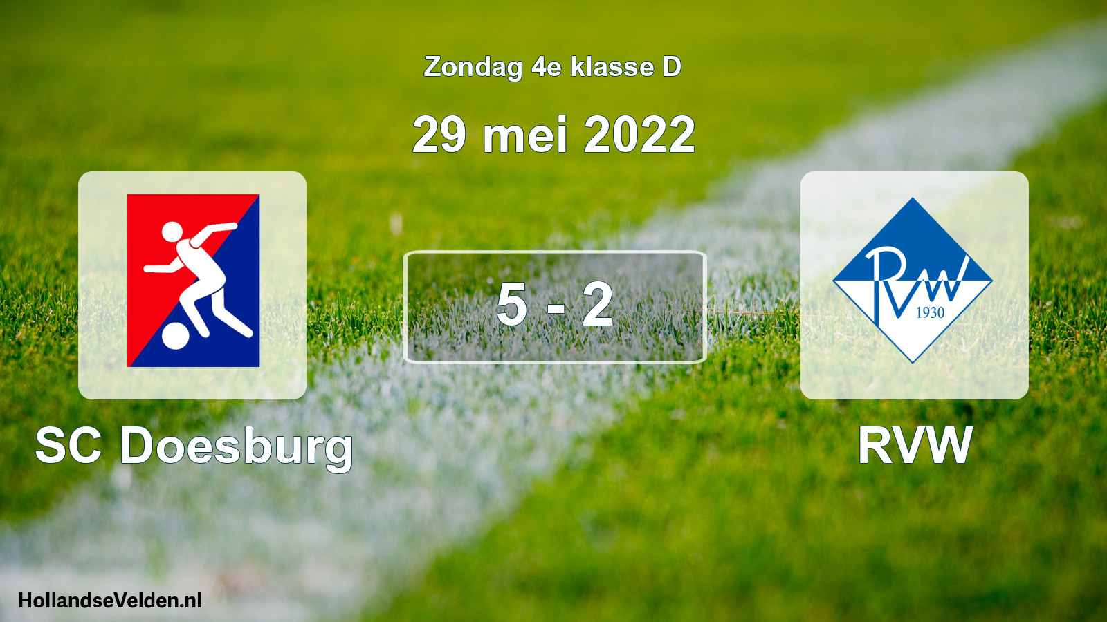 Total number of matches played: SC Doesburg - RVW 5 - 2 (29 May 2022)