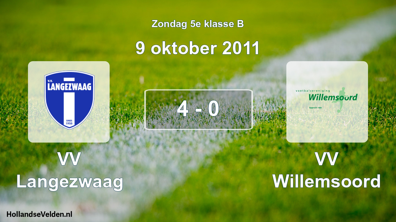 Total number of matches played: VV Langezwaag - VV Willemsoord 4 - 0 (9 October 2011)