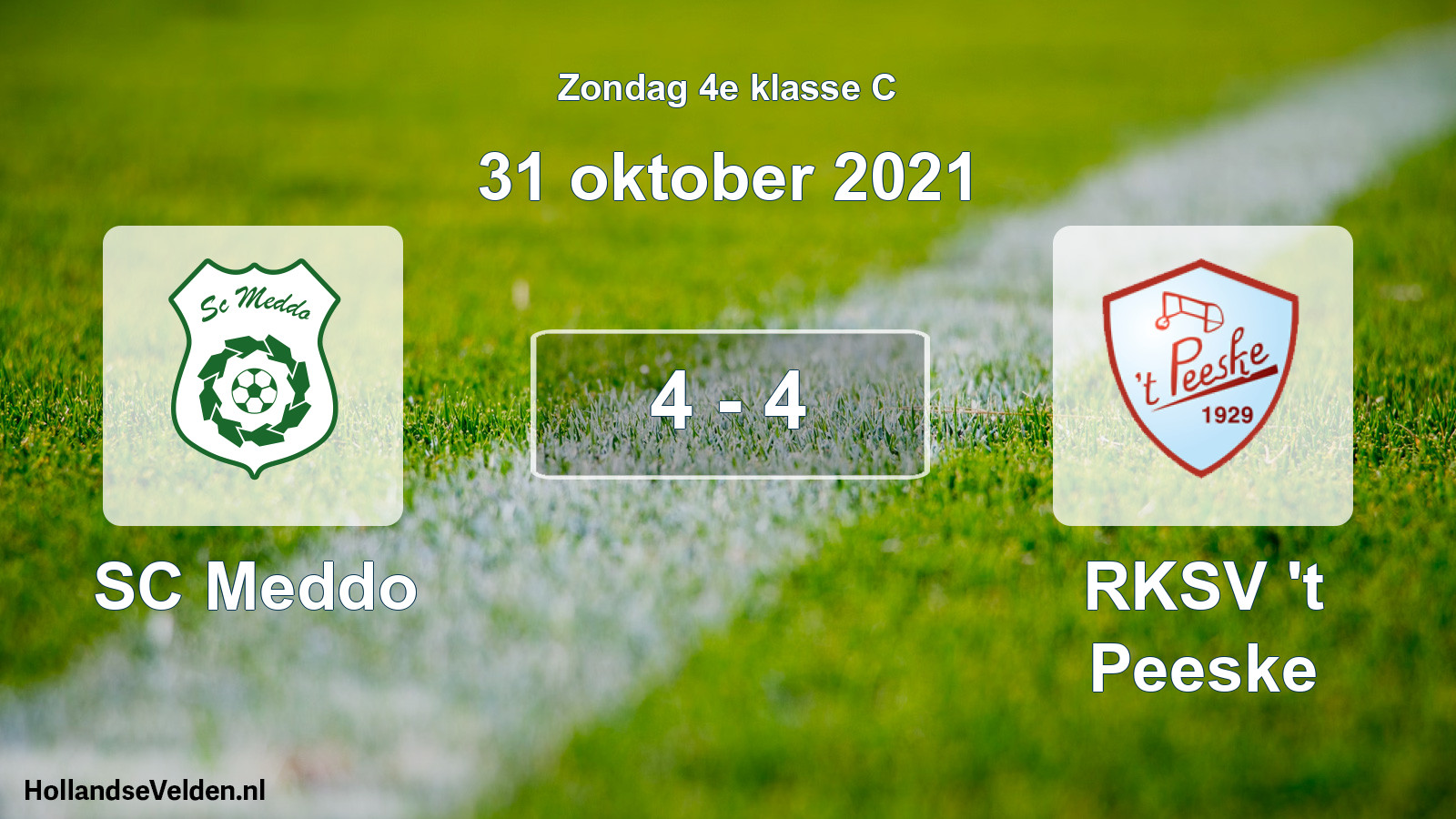 Total number of matches played: SC Meddo - RKSV 't Peeske 4 - 4 (31 October 2021)