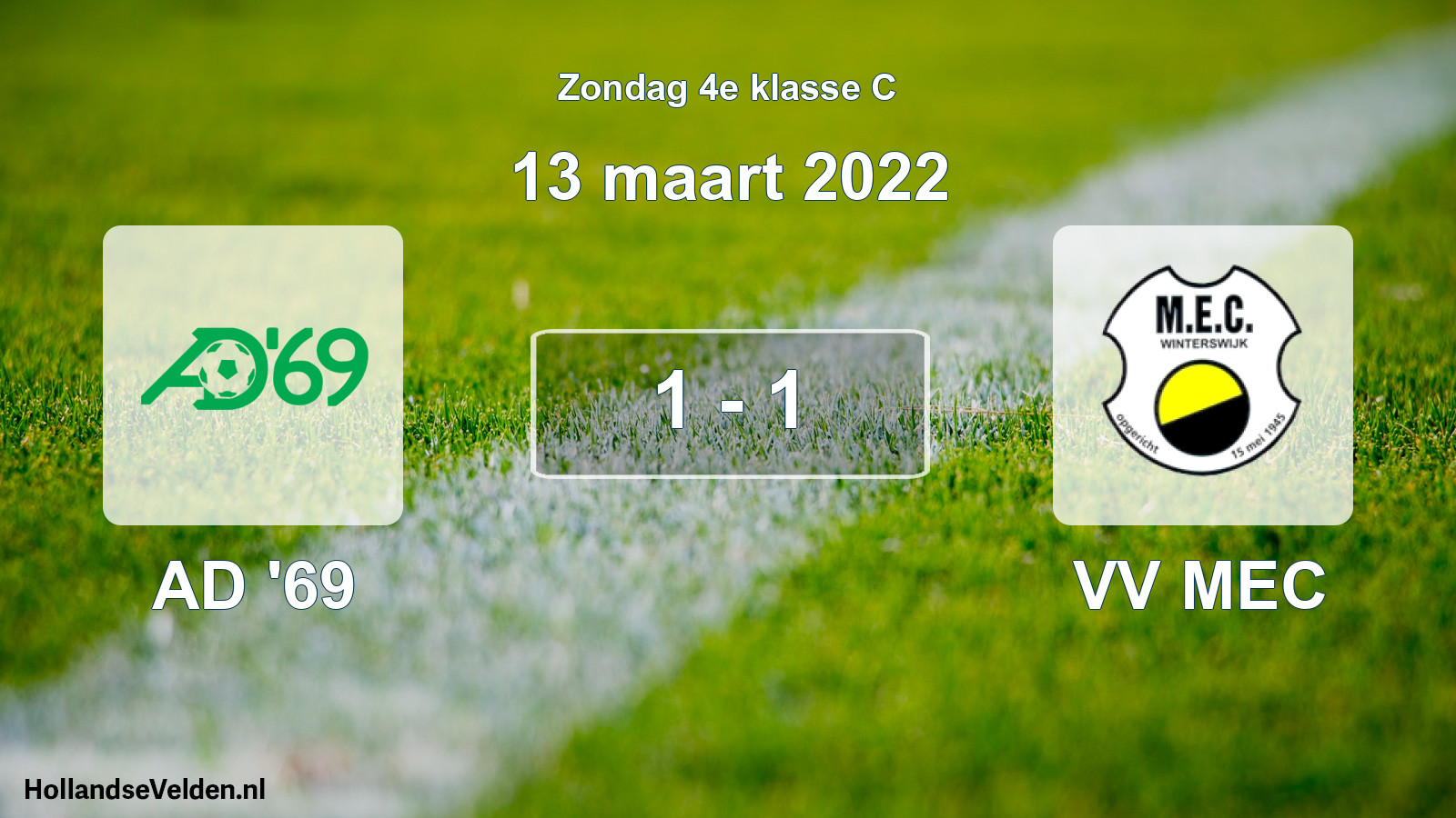 Total number of matches played: AD '69 - VV MEC 1 - 1 (13 March 2022)