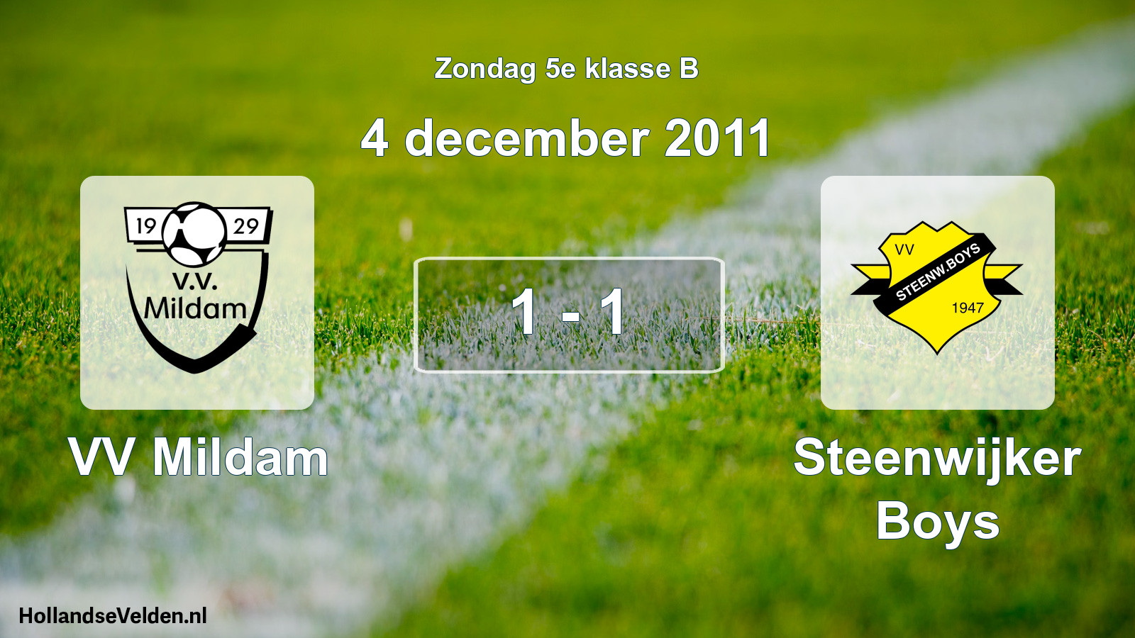 Total number of matches played: VV Mildam - Steenwijker Boys 1 - 1 (4 December 2011)