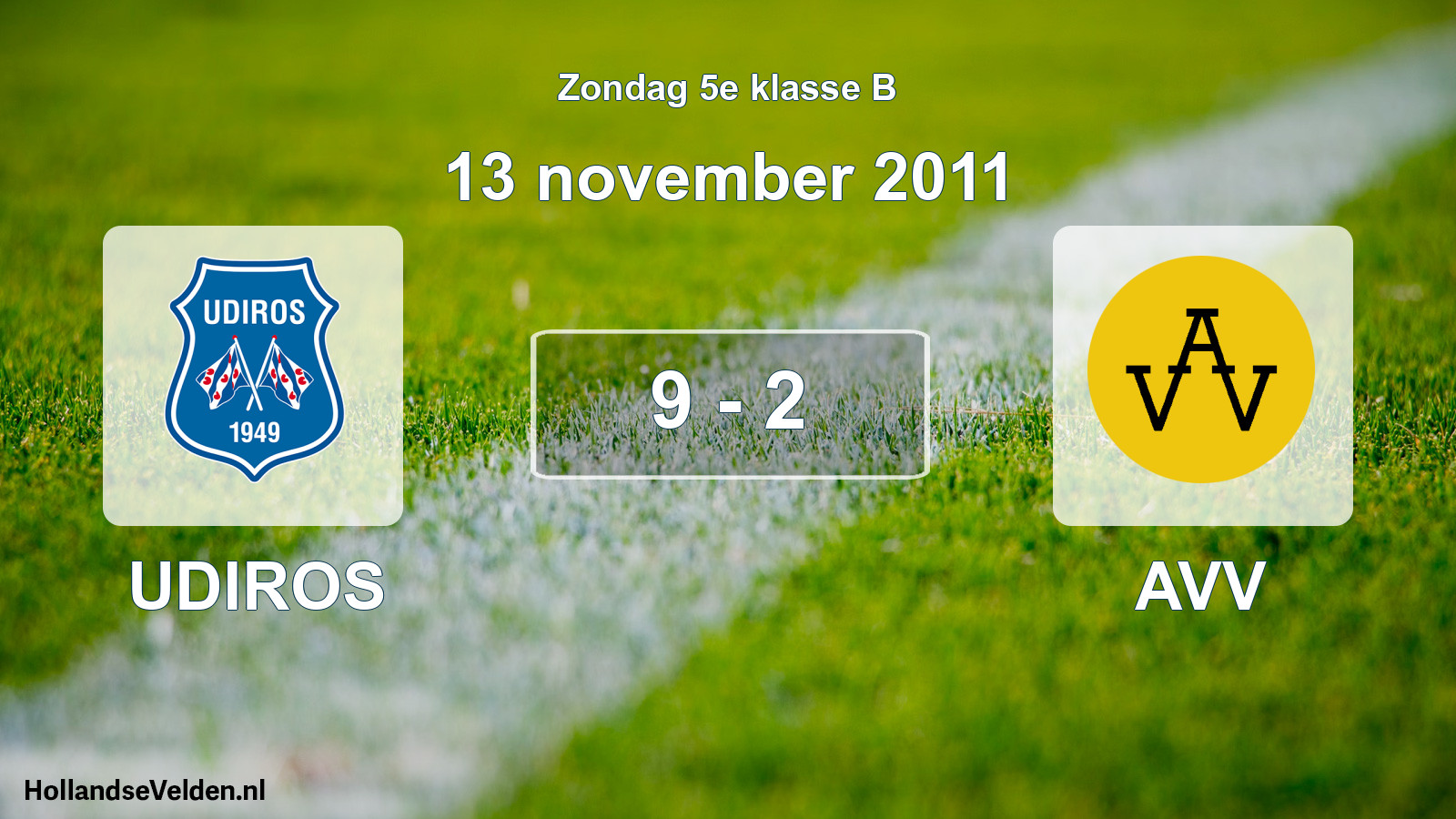 Total number of matches played: UDIROS - AVV 9 - 2 (13 November 2011)