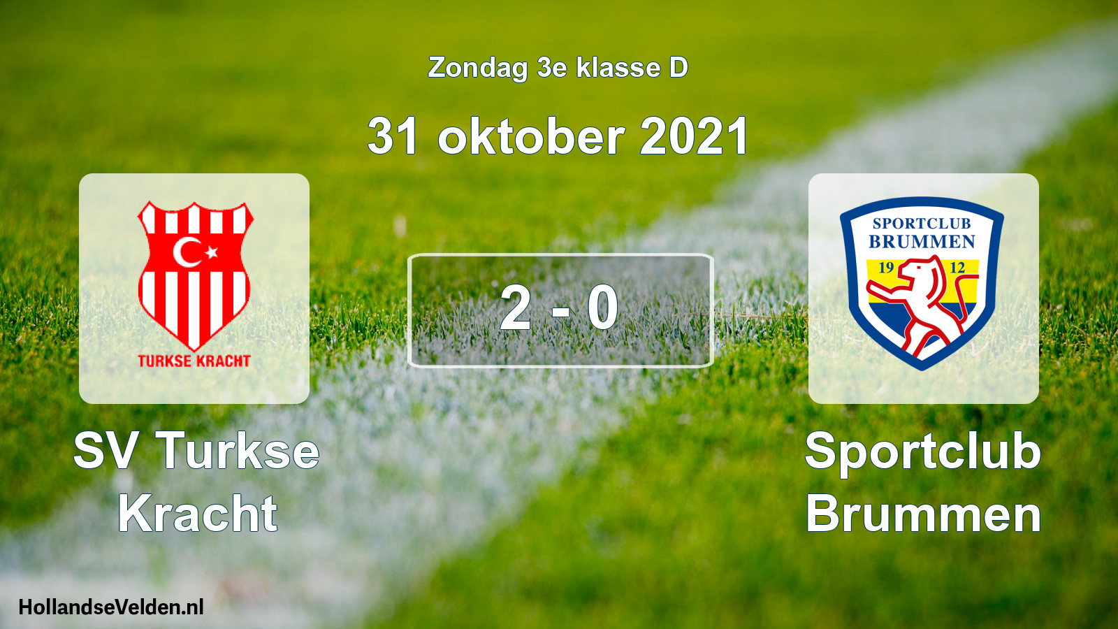 Total number of matches played: SV Turkse Kracht - Sportclub Brummen 2 - 0 (31 October 2021)