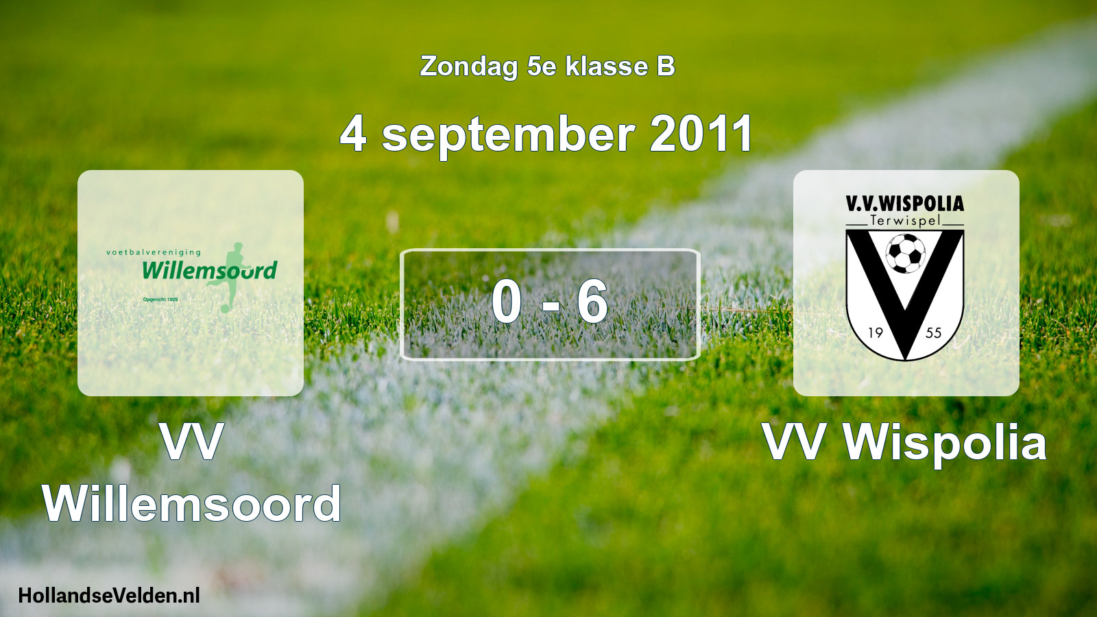 Total number of matches played: VV Willemsoord - VV Wispolia 0 - 6 (4 September 2011)