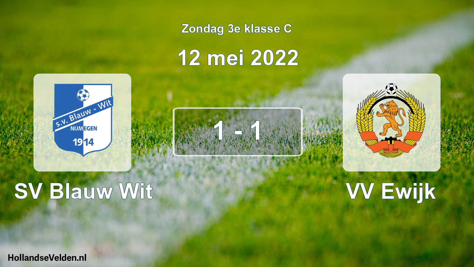 Total number of matches played: SV Blauw Wit - VV Ewijk 1 - 1 (12 May 2022)