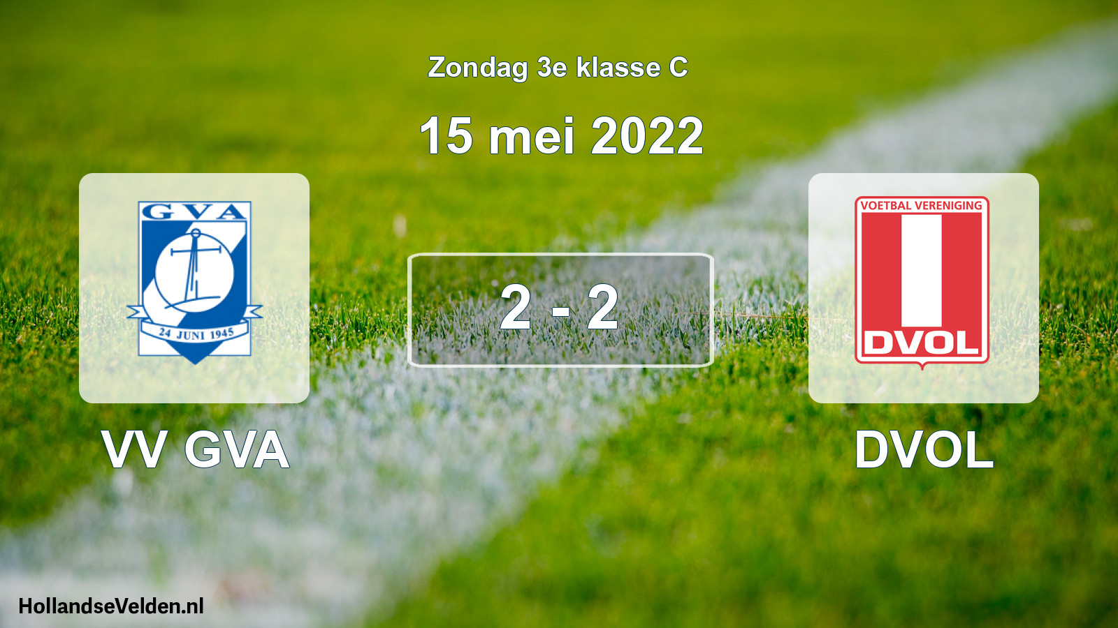Total number of matches played: VV GVA - DVOL 2 - 2 (15 May 2022)