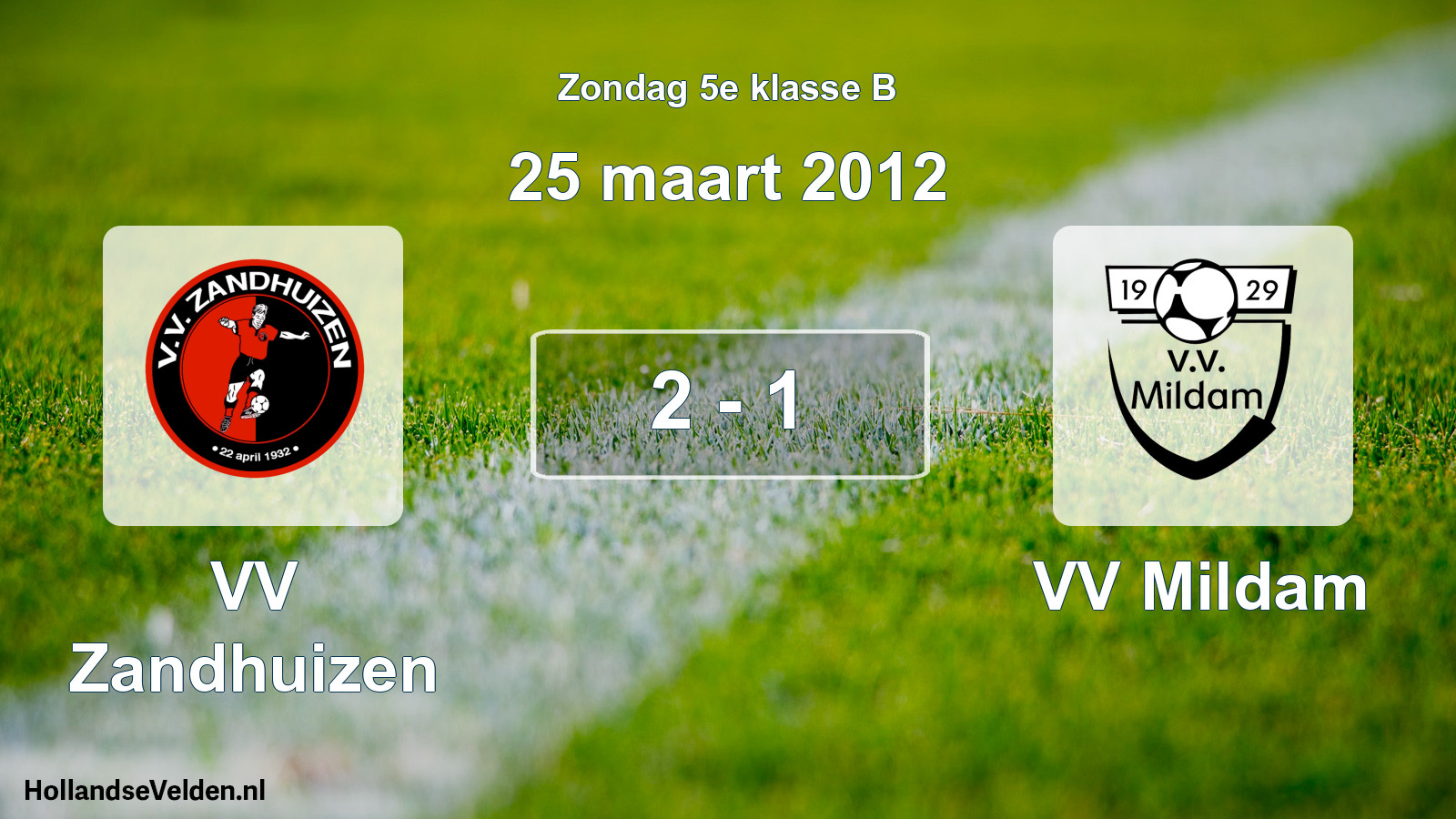 Total number of matches played: VV Zandhuizen - VV Mildam 2 - 1 (25 March 2012)
