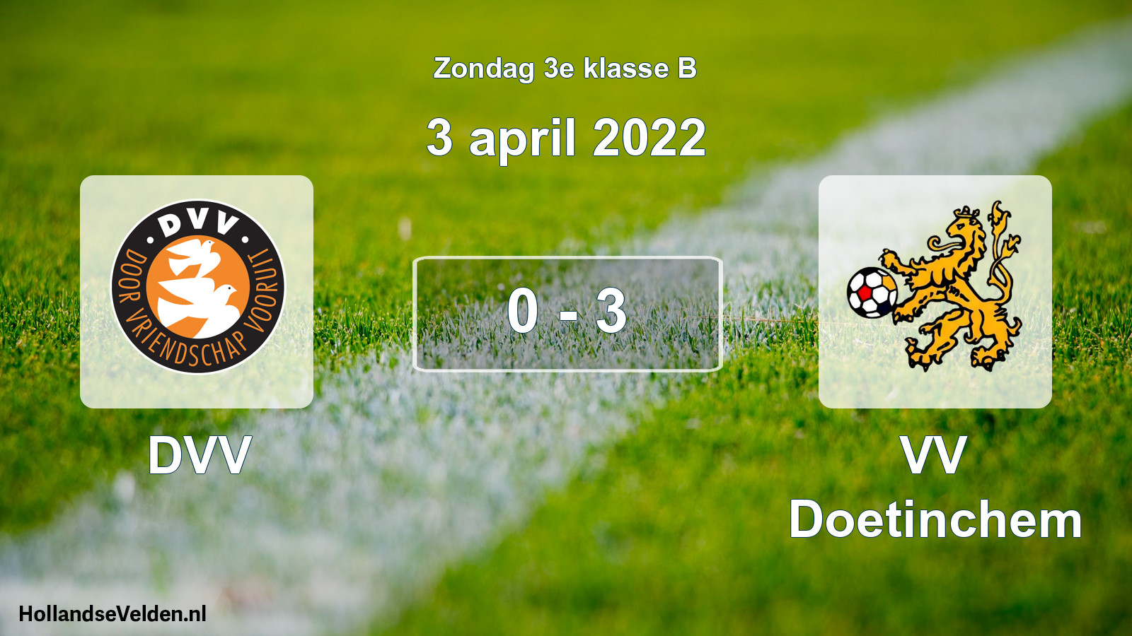 Total number of matches played: DVV - VV Doetinchem 0 - 3 (3 April 2022)