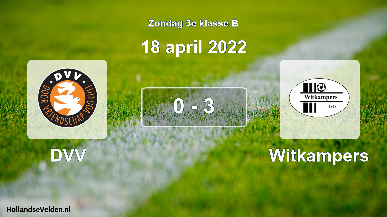 Total number of matches played: DVV - Witkampers 0 - 3 (18 April 2022)