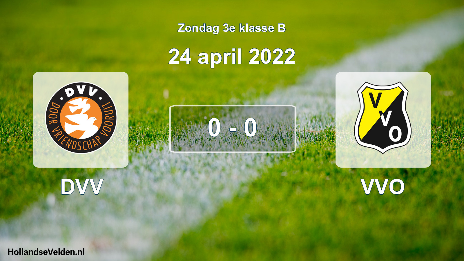 Total number of matches played: DVV - VVO 0 - 0 (24 April 2022)
