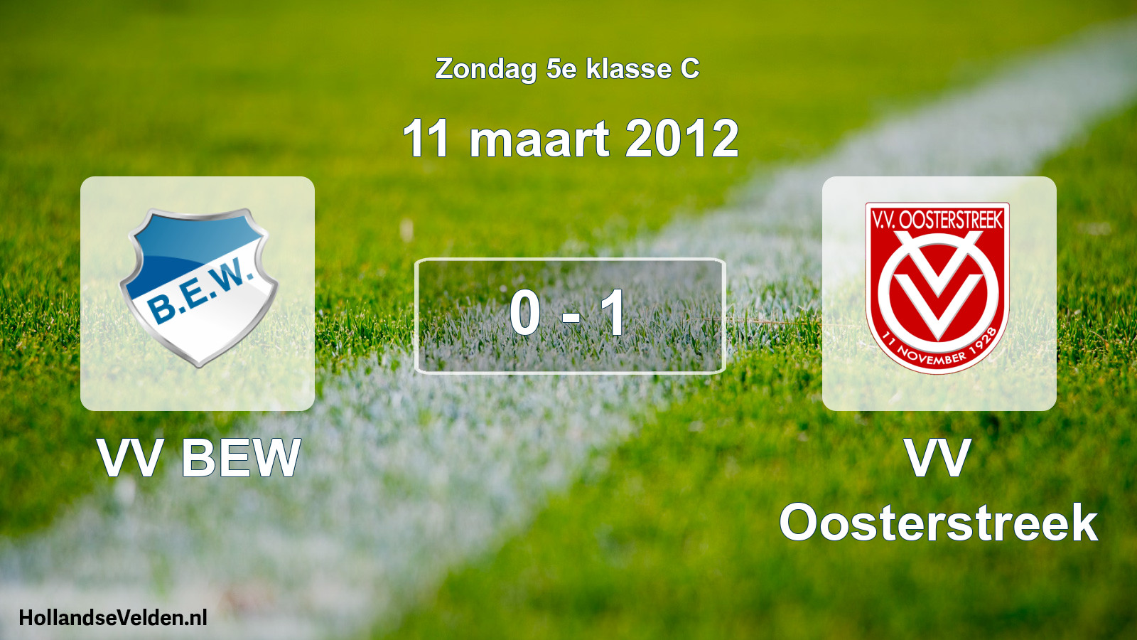 Total number of matches played: VV BEW - VV Oosterstreek 0 - 1 (11 March 2012)