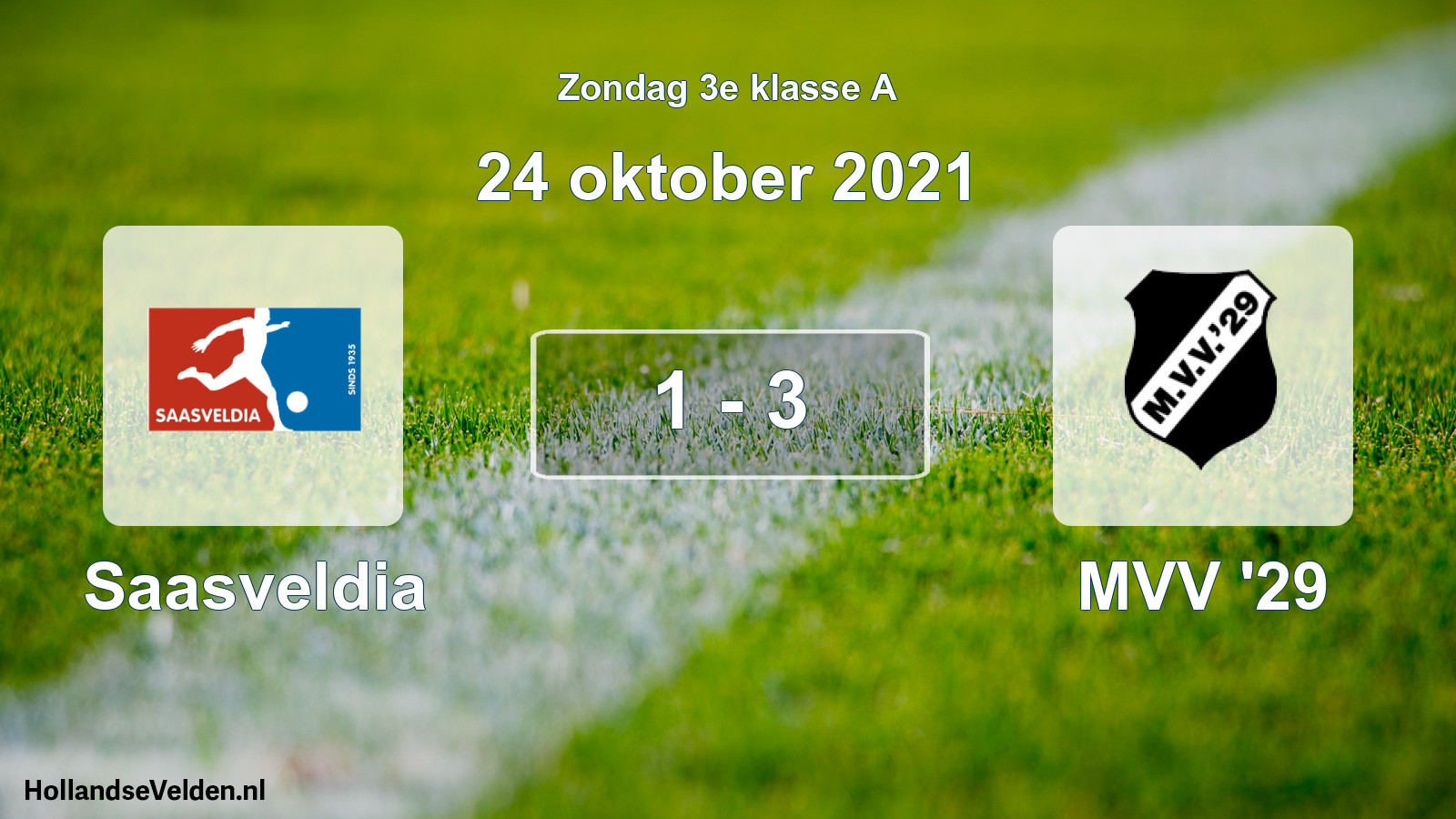Total number of matches played: Saasveldia - MVV '29 1 - 3 (24 October 2021)