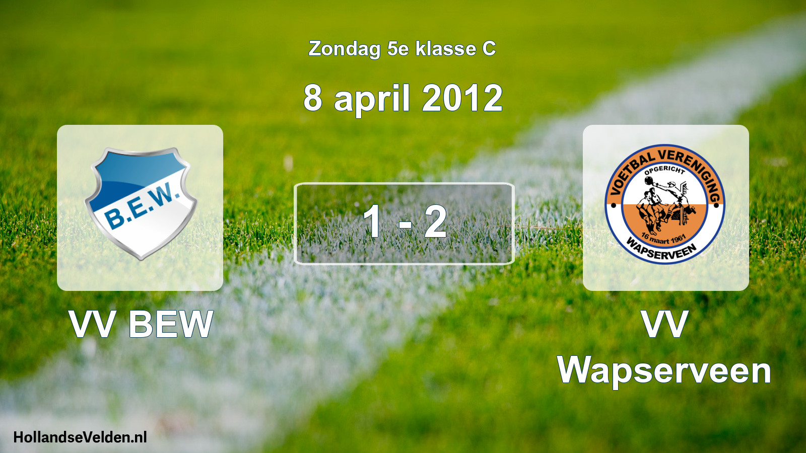 Total number of matches played: VV BEW - VV Wapserveen 1 - 2 (8 April 2012)