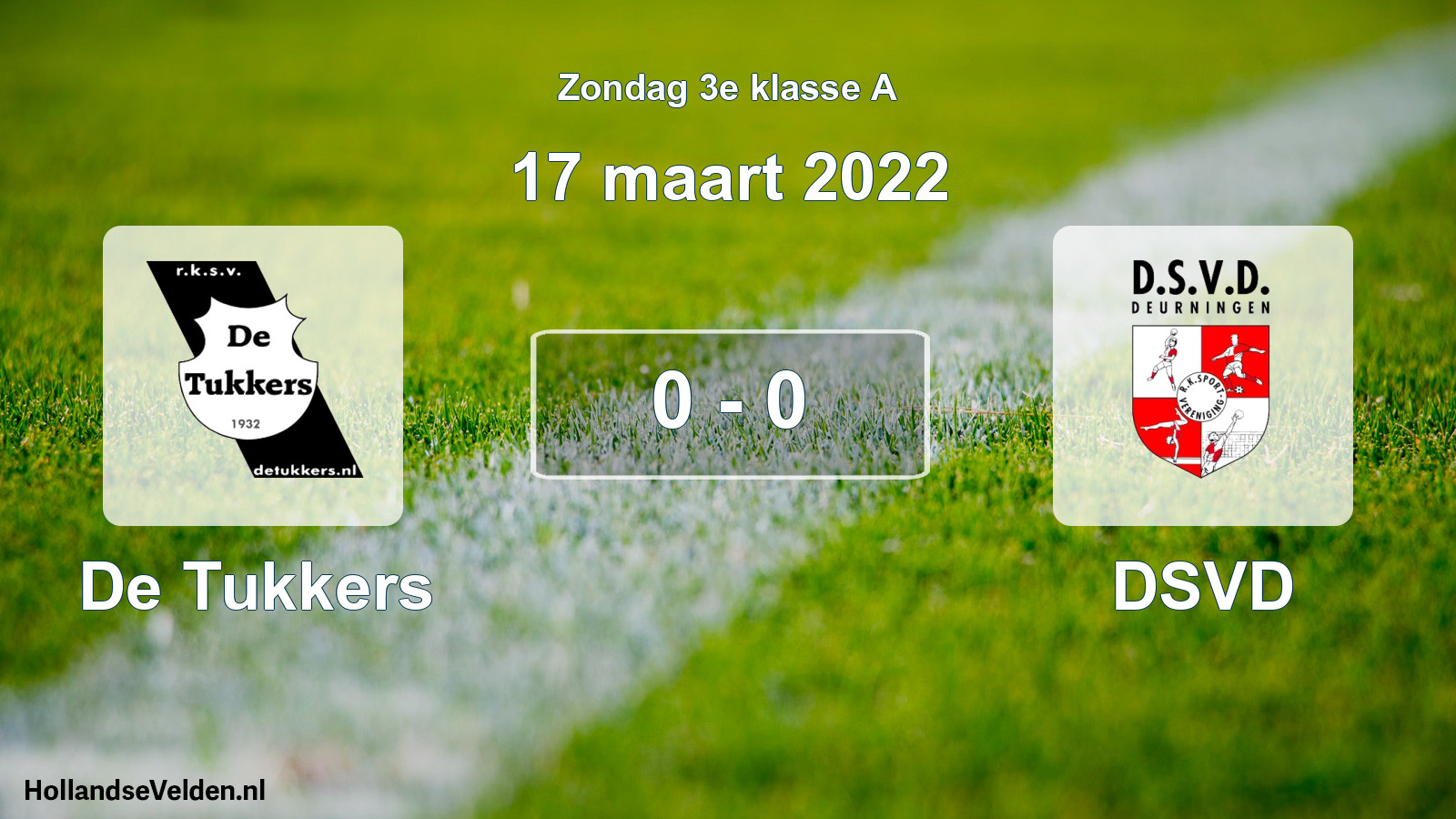 Total number of matches played: De Tukkers - DSVD 0 - 0 (17 March 2022)