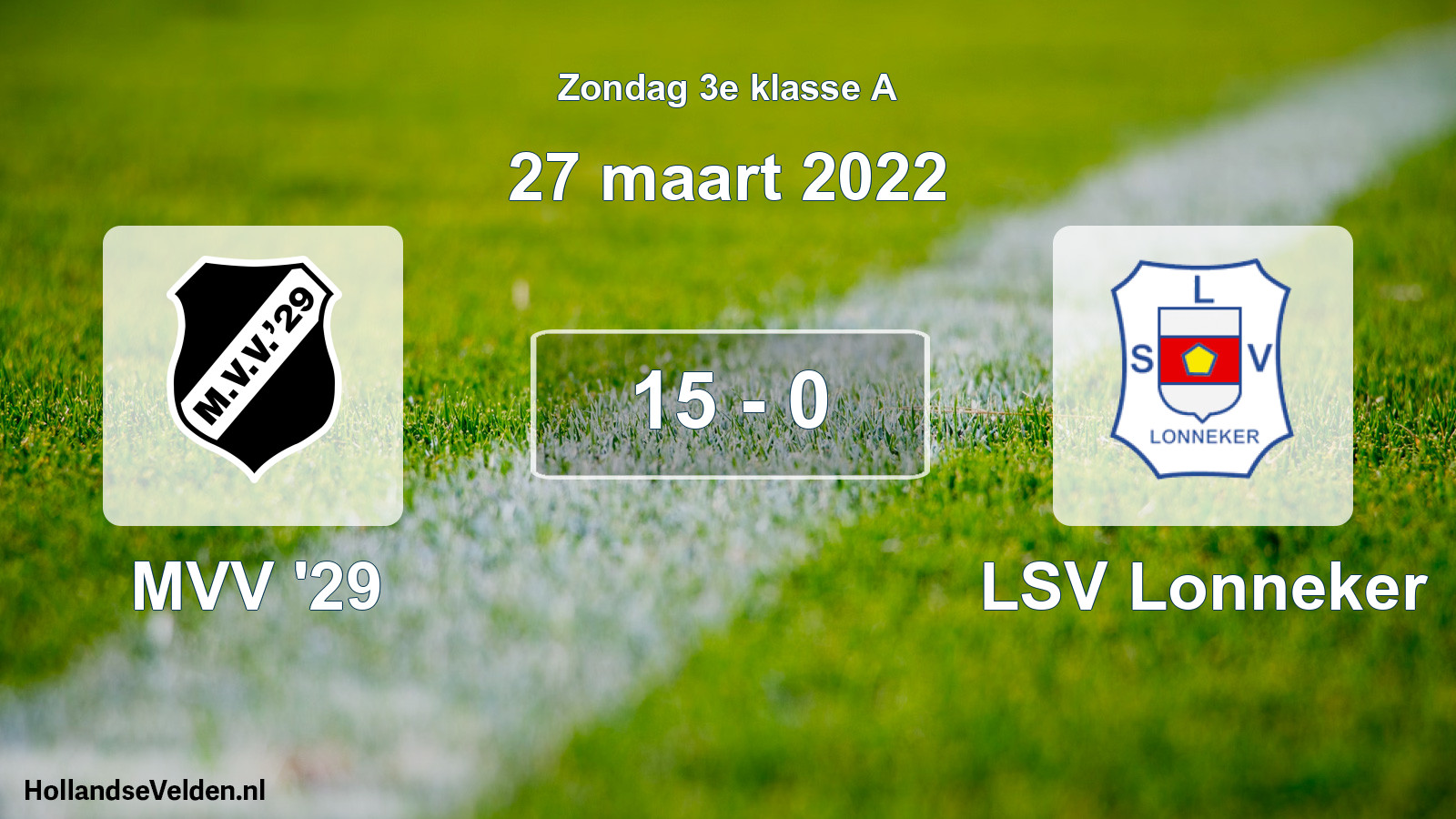Total number of matches played: MVV '29 - LSV Lonneker 15 - 0 (27 March 2022)