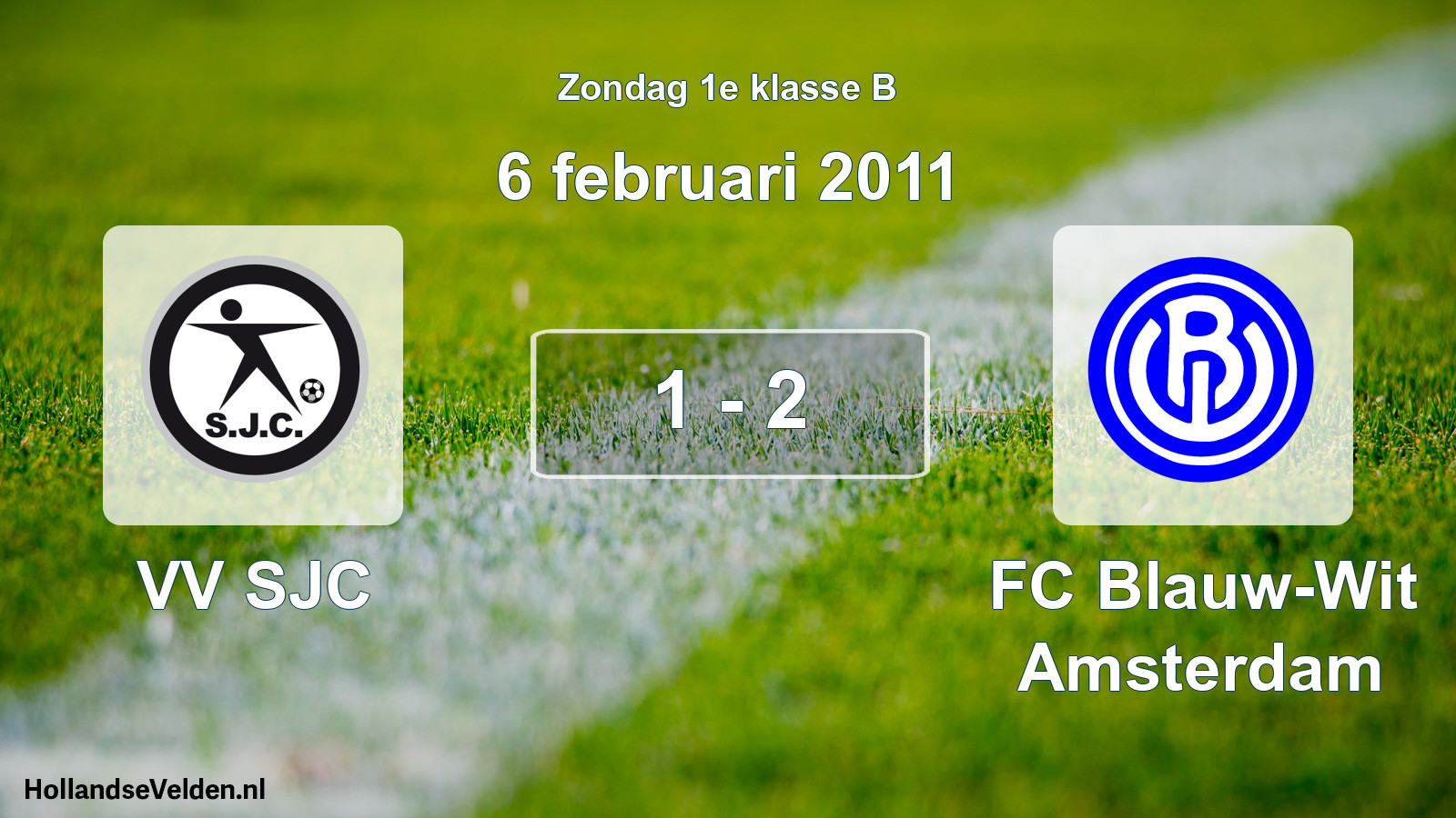 Total number of matches played: VV SJC - FC Blauw-Wit Amsterdam 1 - 2 (6 February 2011)