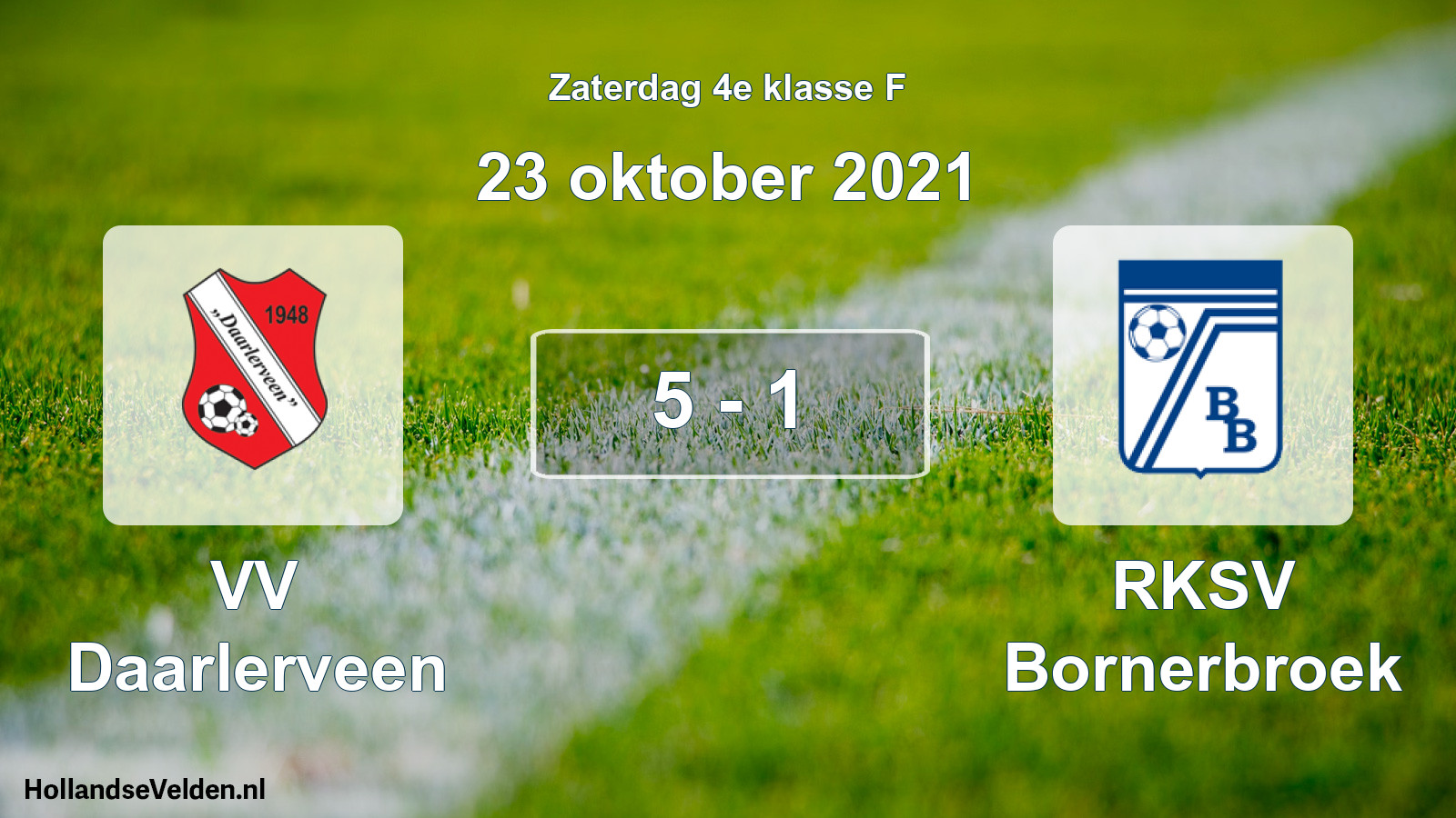 Total number of matches played: VV Daarlerveen - RKSV Bornerbroek 5 - 1 (23 October 2021)