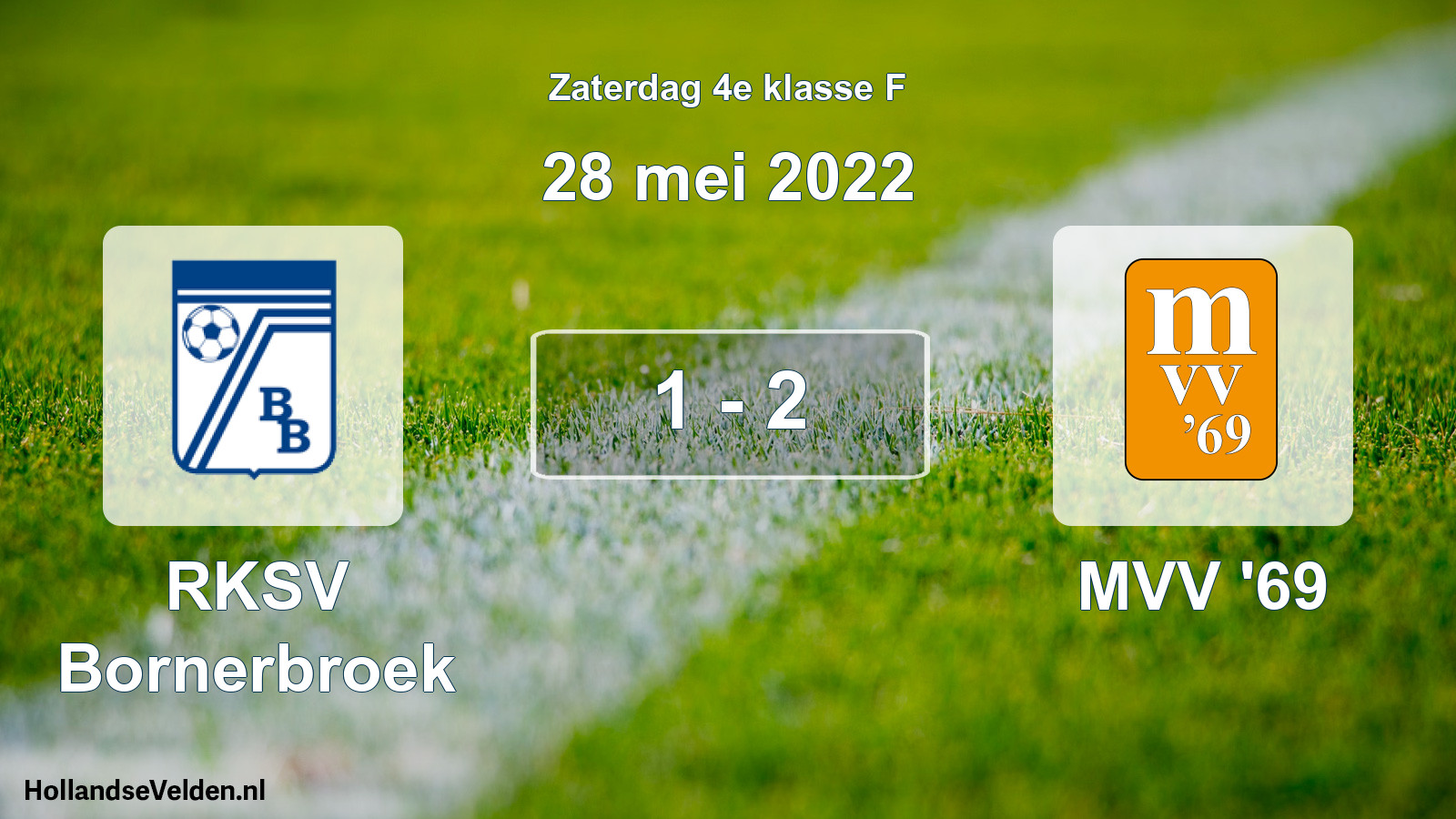 Total number of matches played: RKSV Bornerbroek - MVV '69 1 - 2 (28 May 2022)
