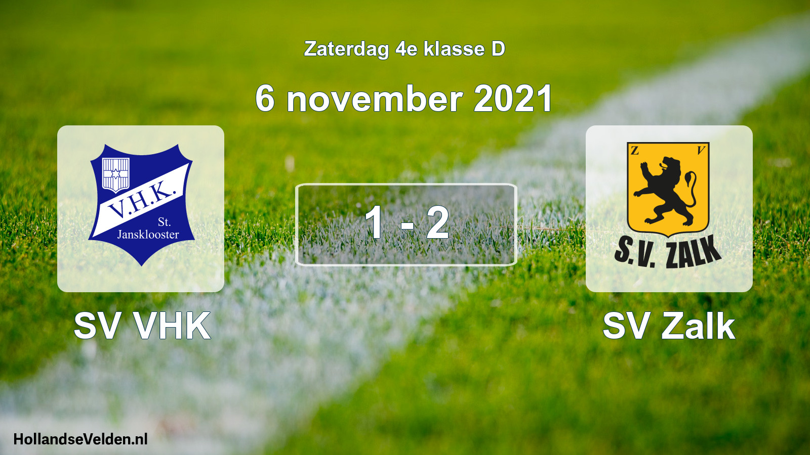 Total number of matches played: SV VHK - SV Zalk 1 - 2 (6 November 2021)