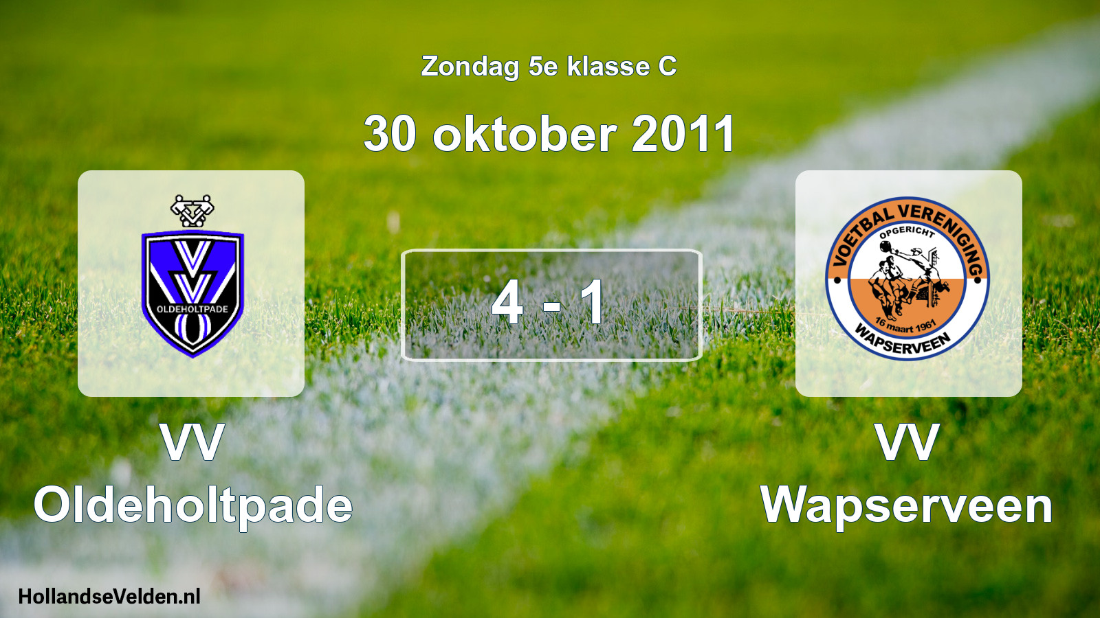 Total number of matches played: VV Oldeholtpade - VV Wapserveen 4 - 1 (30 October 2011)