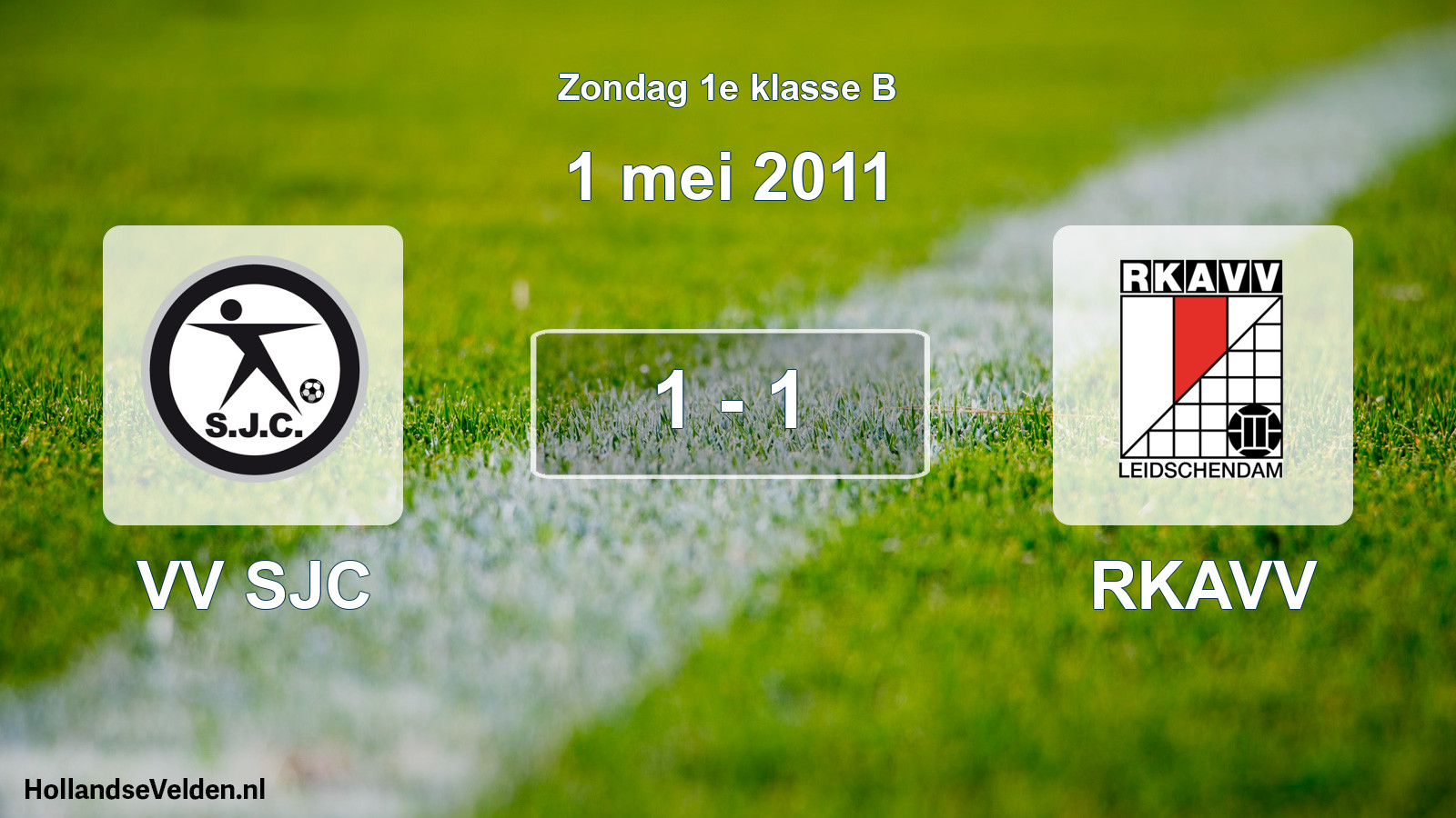 Total number of matches played: VV SJC - RKAVV 1 - 1 (1 May 2011)