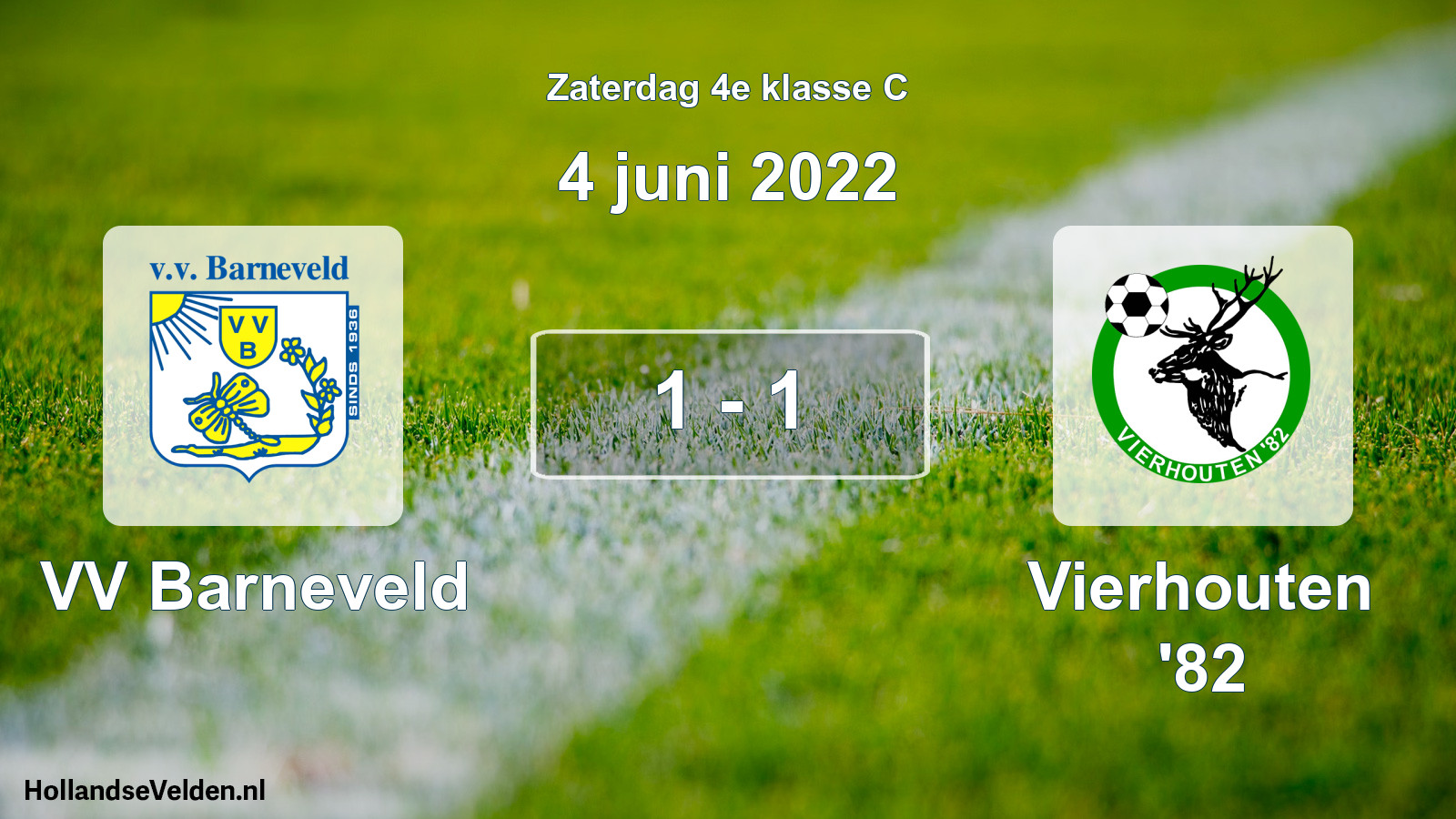 Total number of matches played: VV Barneveld - Vierhouten '82 1 - 1 (4 June 2022)