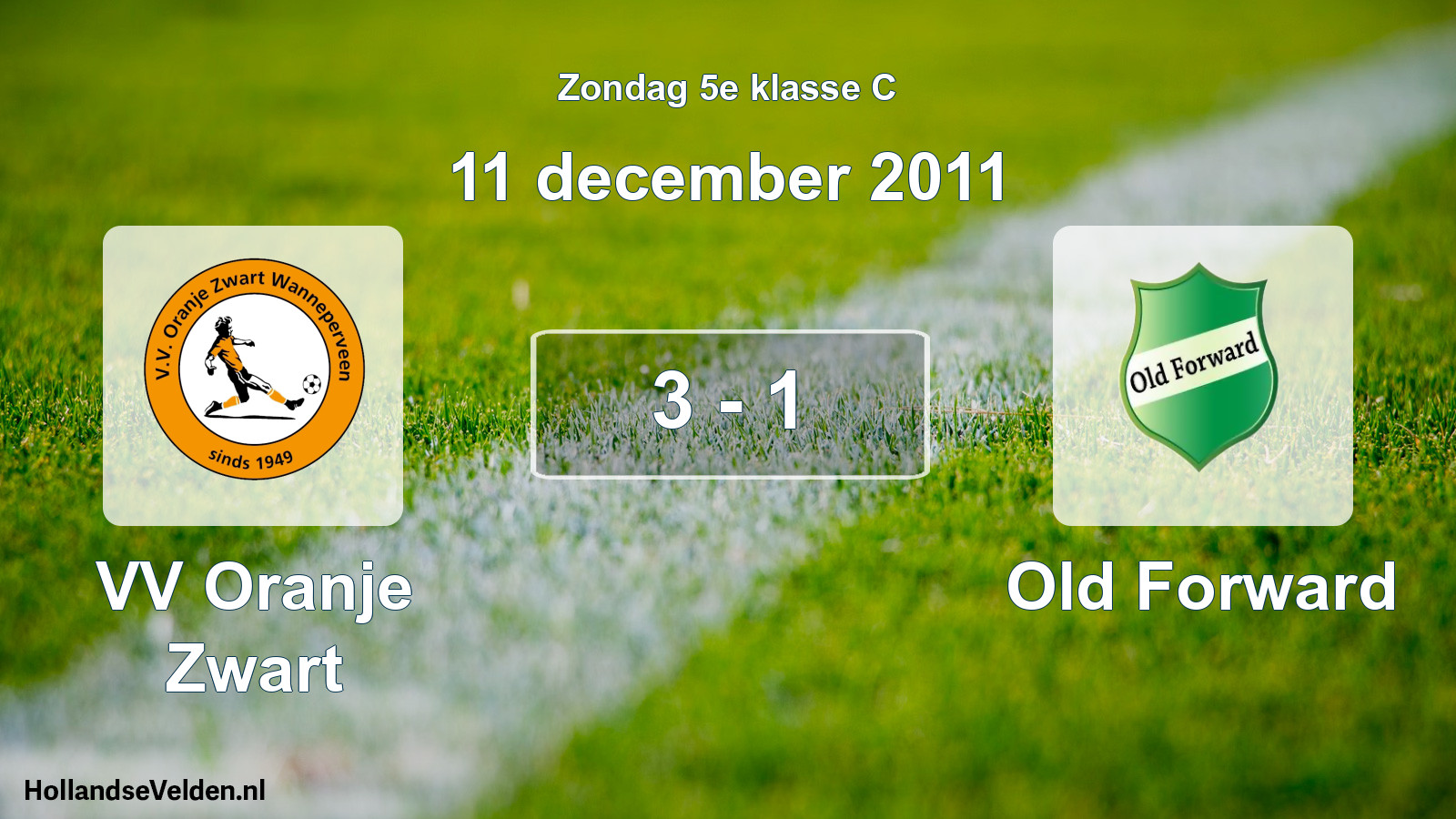 Total number of matches played: VV Oranje Zwart - Old Forward 3 - 1 (11 December 2011)