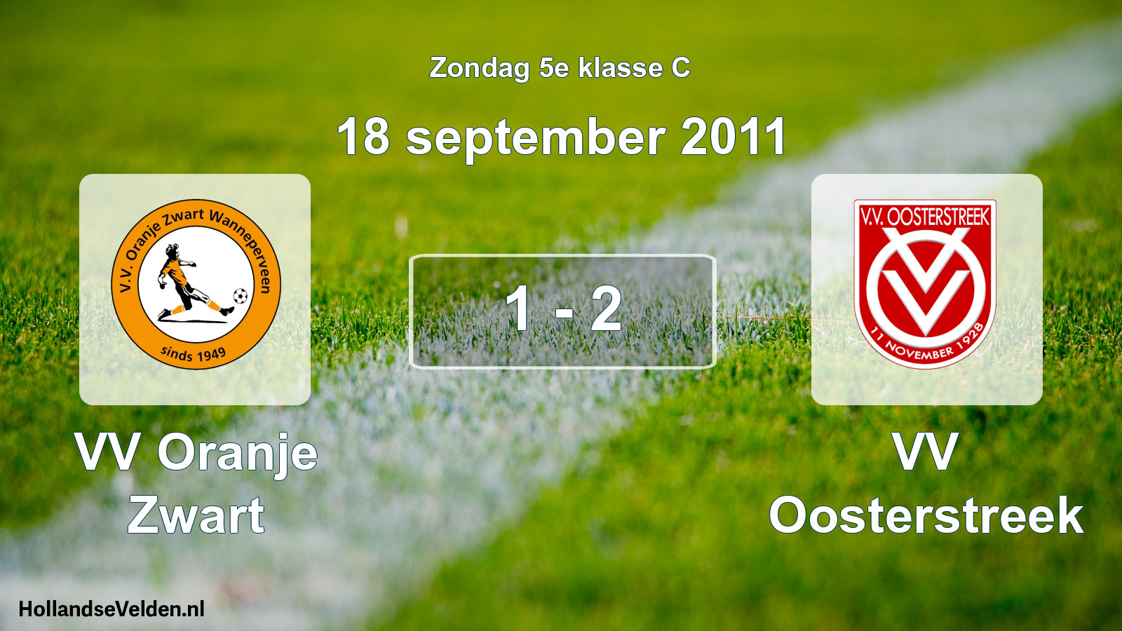 Total number of matches played: VV Oranje Zwart - VV Oosterstreek 1 - 2 (18 September 2011)