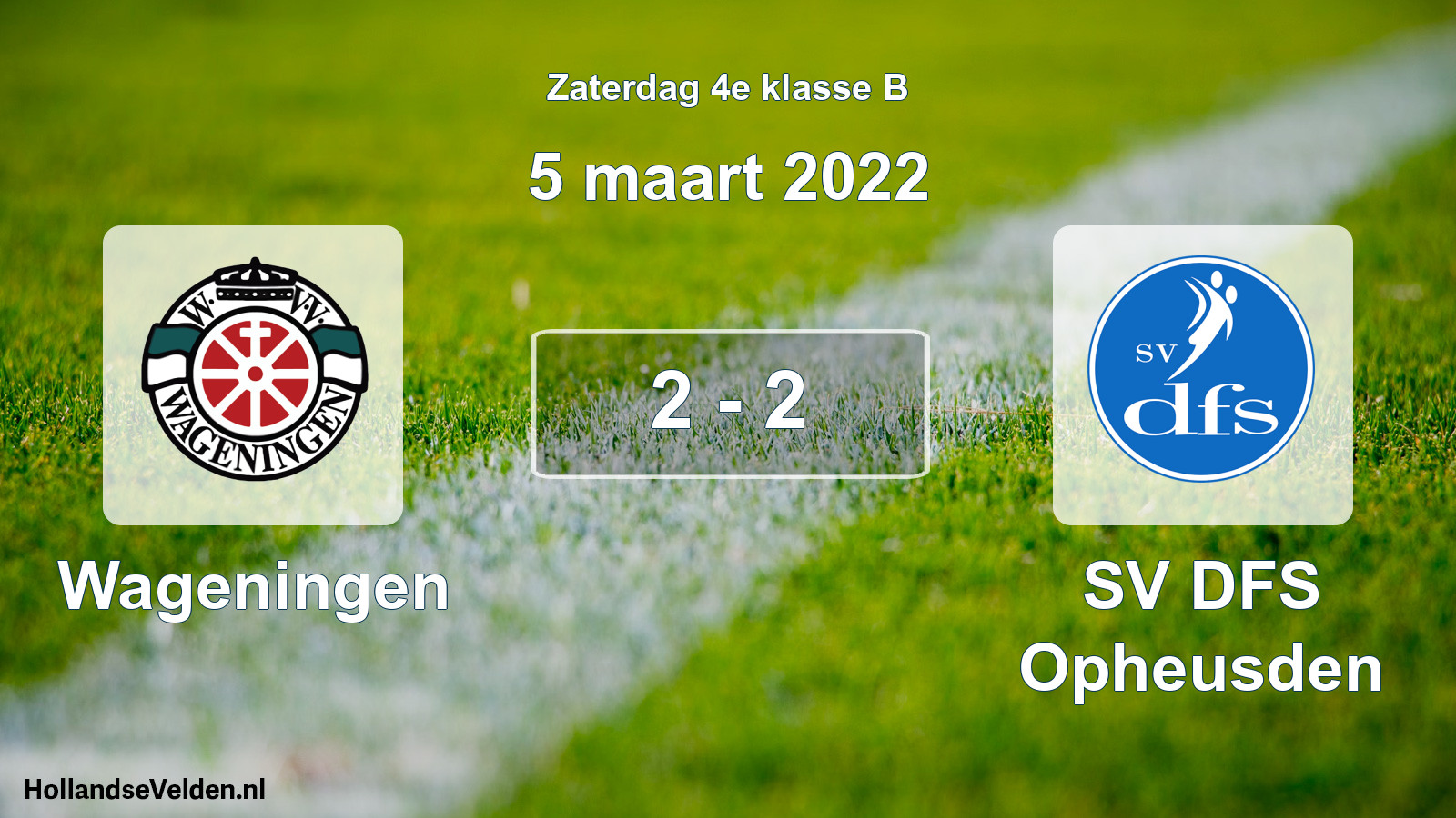 Total number of matches played: Wageningen - SV DFS Opheusden 2 - 2 (5 March 2022)