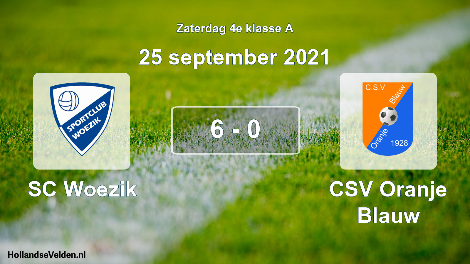 Total number of matches played: SC Woezik - CSV Oranje Blauw 6 - 0 (25 September 2021)