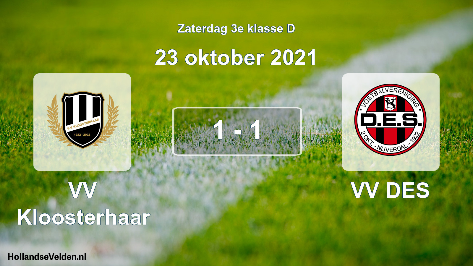 Total number of matches played: VV Kloosterhaar - VV DES 1 - 1 (23 October 2021)