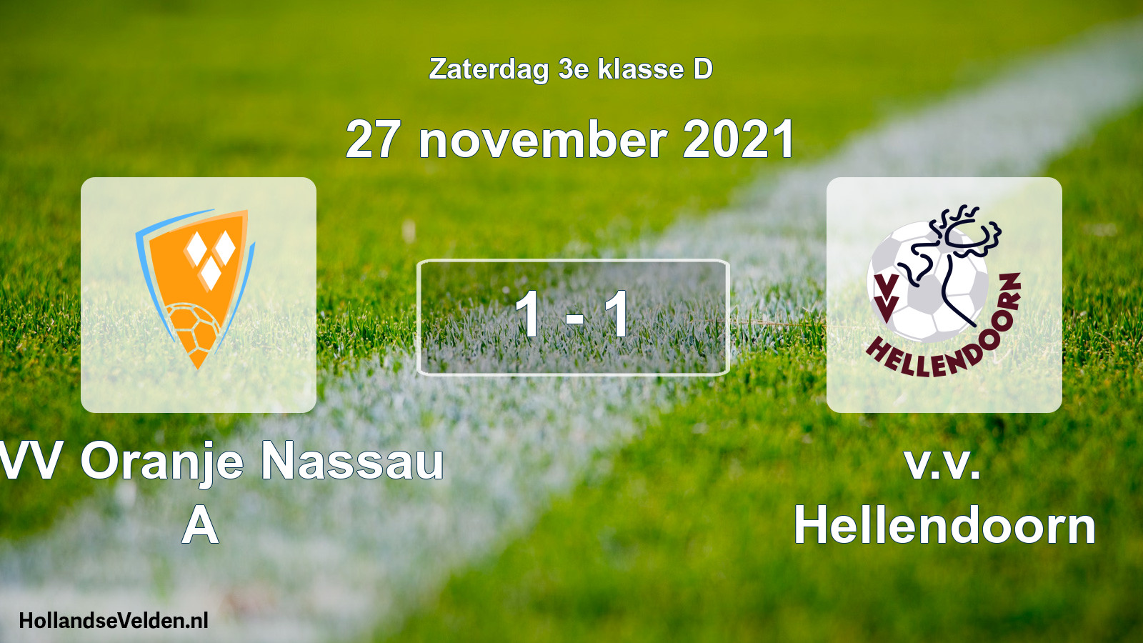 Total number of matches played: CVV Oranje Nassau A - v.v. Hellendoorn 1 - 1 (27 November 2021)