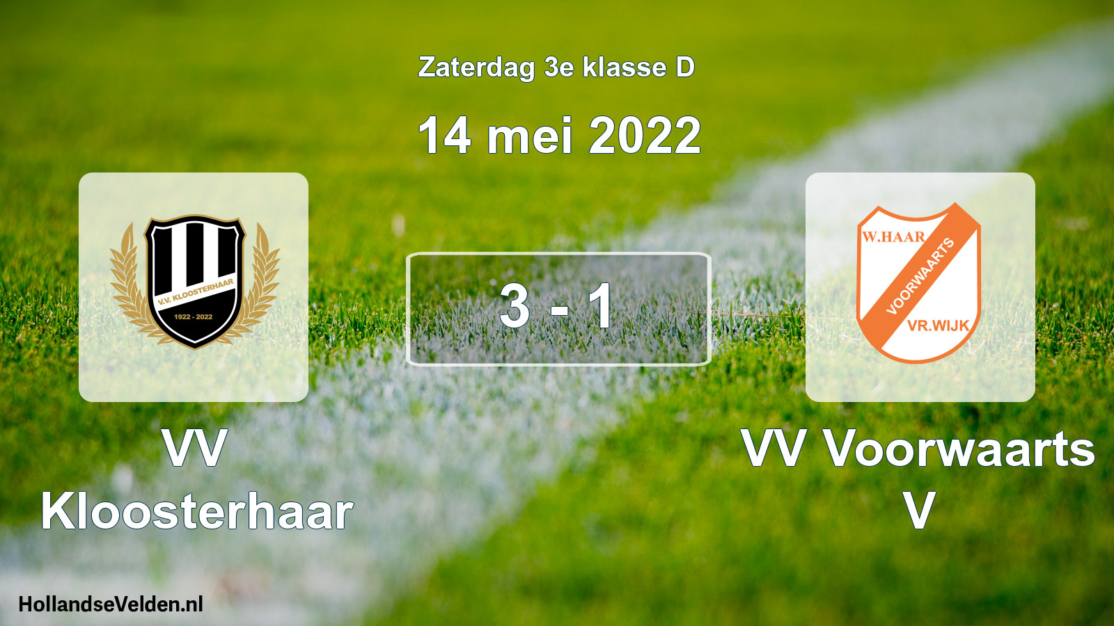 Total number of matches played: VV Kloosterhaar - VV Voorwaarts V 3 - 1 (14 May 2022)