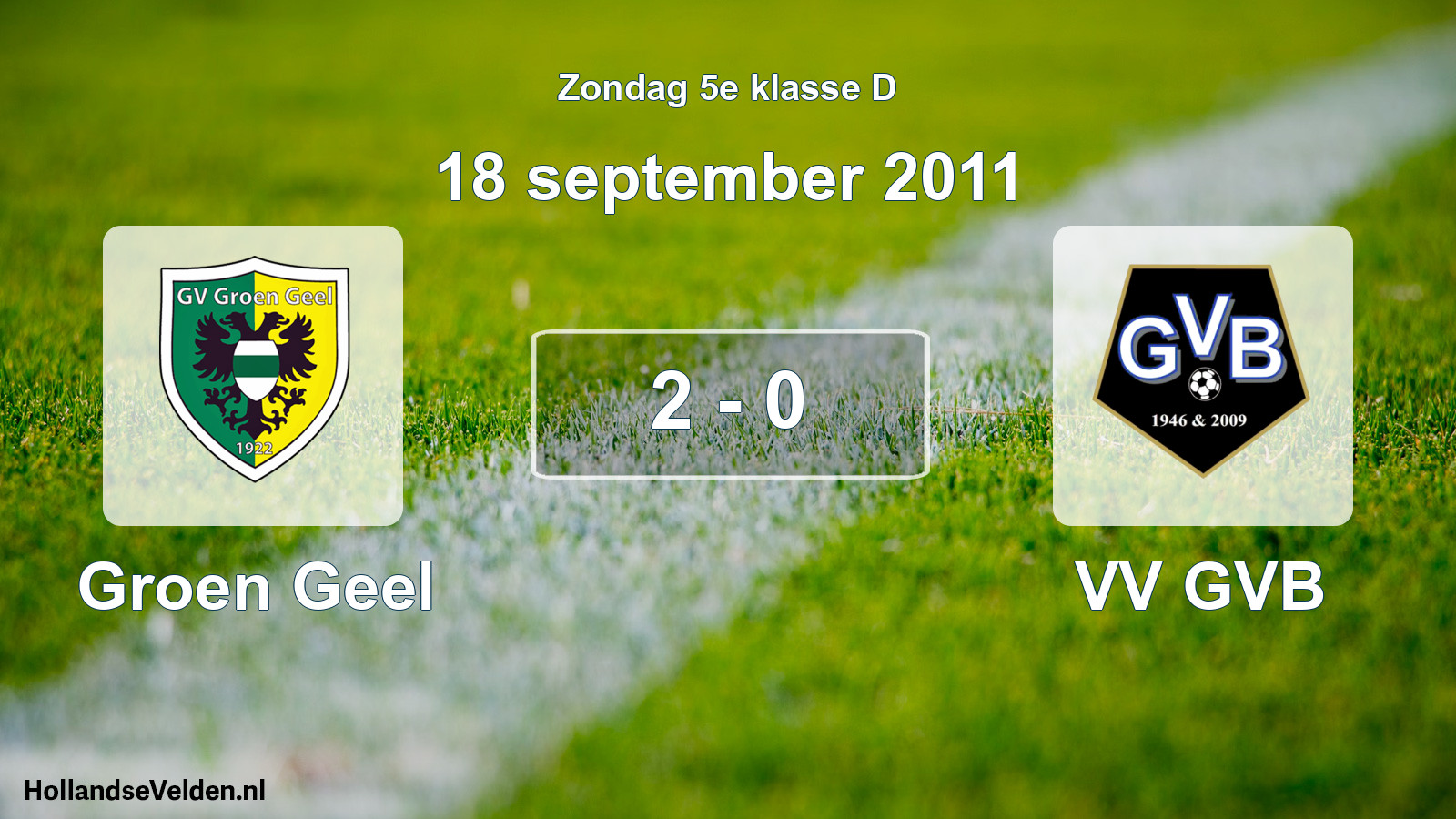 Total number of matches played: Groen Geel - VV GVB 2 - 0 (18 September 2011)