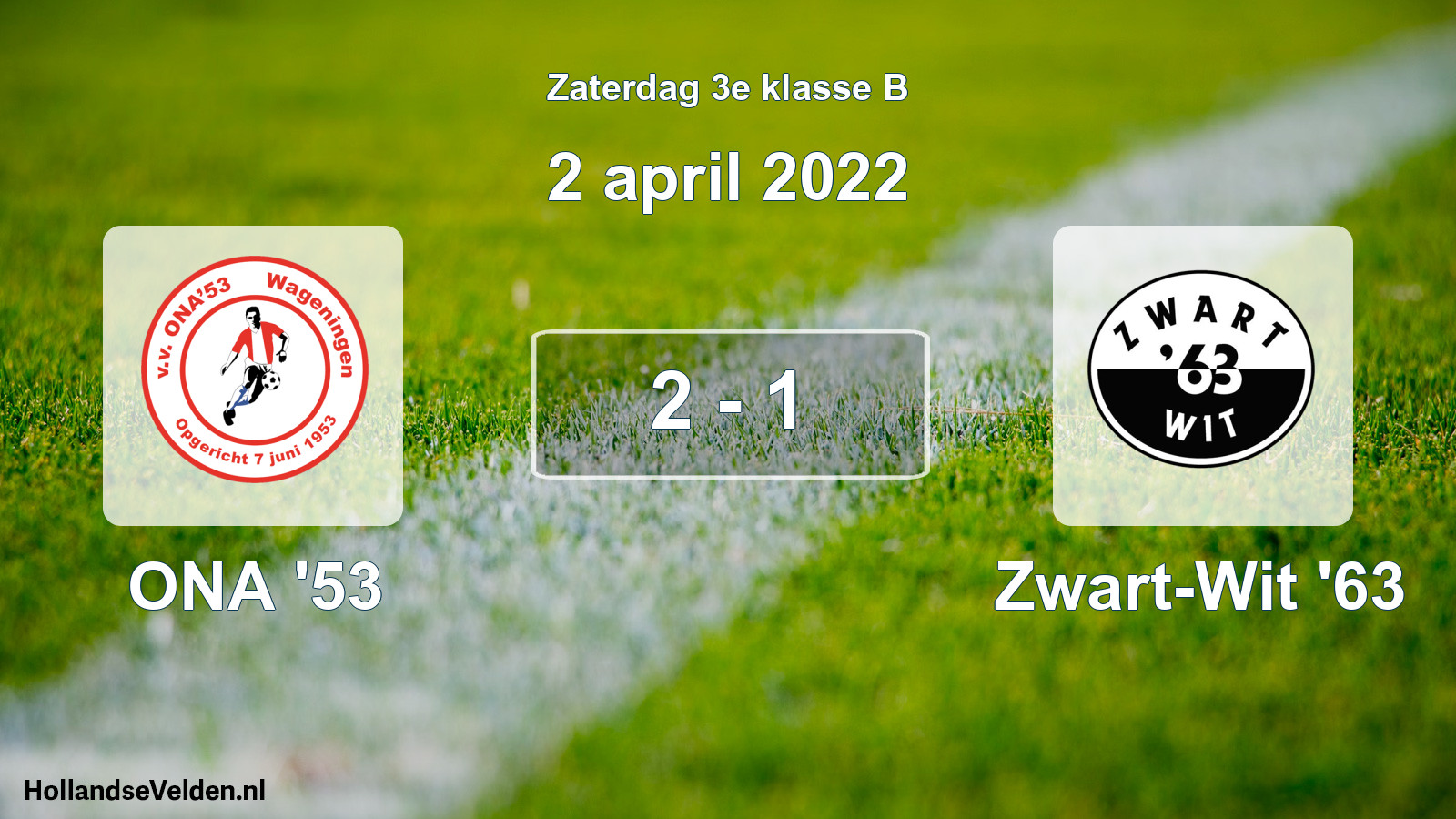 Total number of matches played: ONA '53 - Zwart-Wit '63 2 - 1 (2 April 2022)