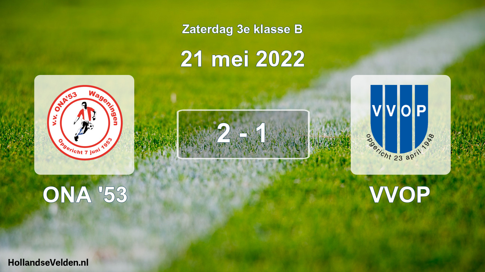 Total number of matches played: ONA '53 - VVOP 2 - 1 (21 May 2022)