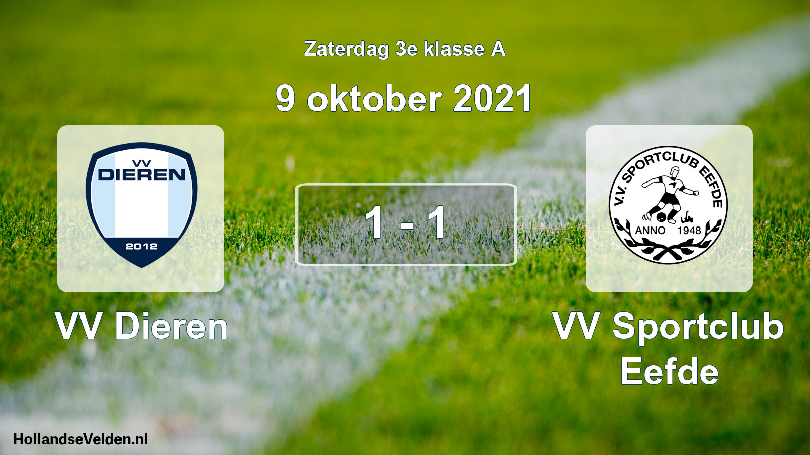 Total number of matches played: VV Dieren - VV Sportclub Eefde 1 - 1 (9 October 2021)
